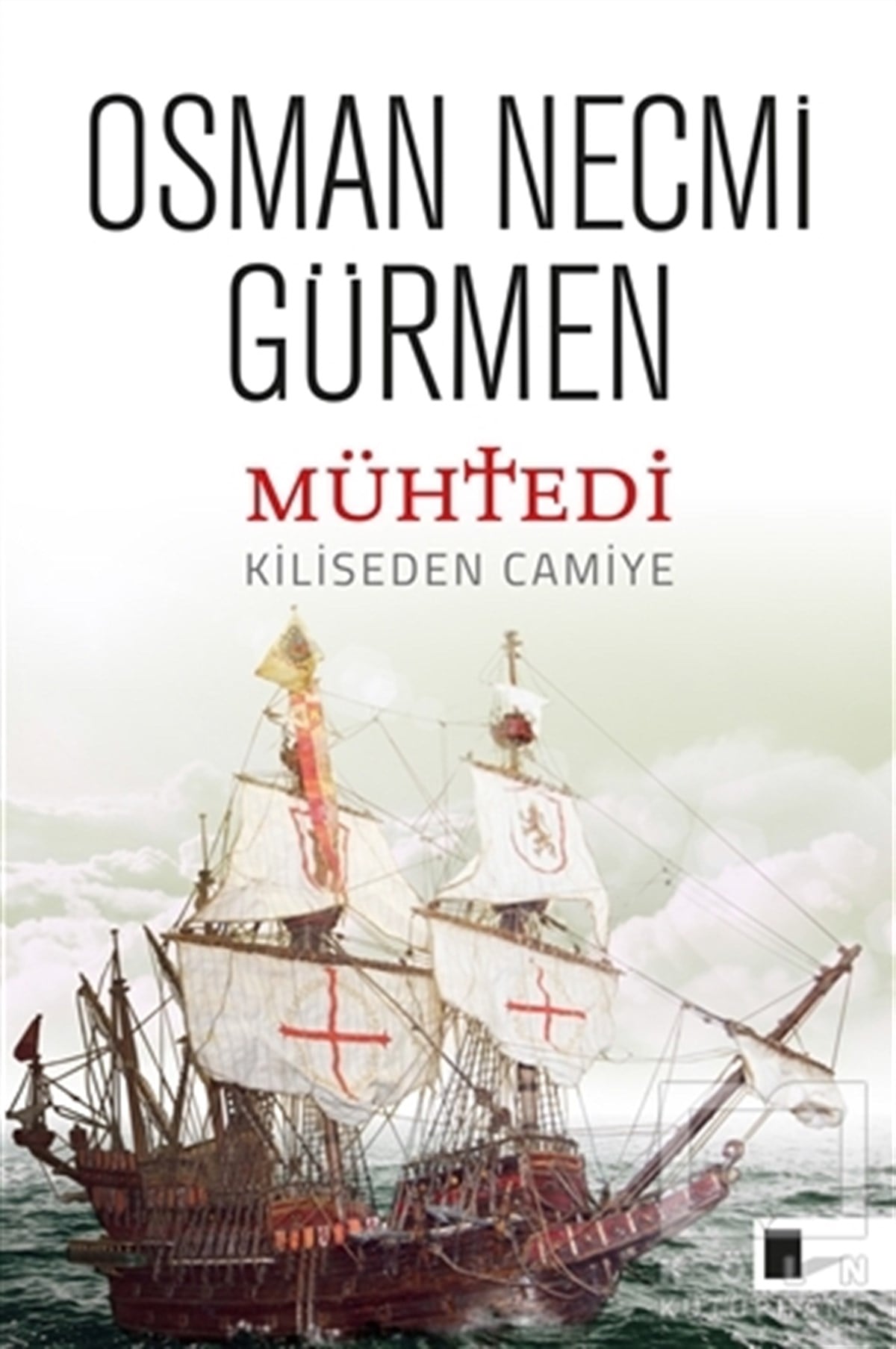 Osman Necmi GürmenTarihsel RomanlarMühtedi