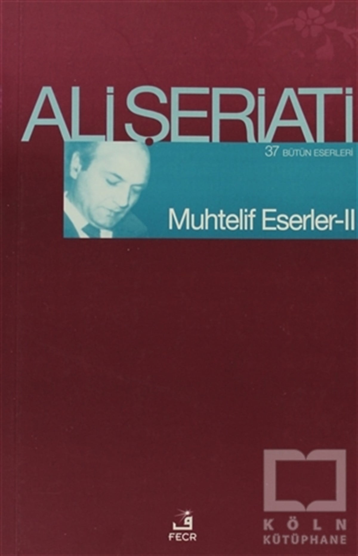Ali ŞeriatiDin FelsefesiMuhtelif Eserler 2