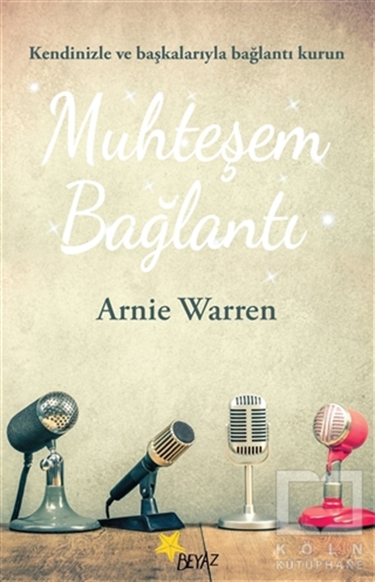 Arnie WarrenKişisel GelişimMuhteşem Bağlantı