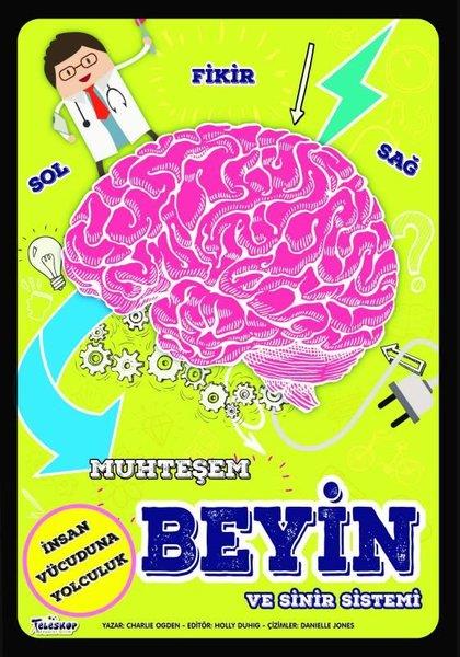 Charlie OgdenÇocuk Bilim KitaplarıMuhteşem Beyin ve Sinir Sistemi - İnsan Vücuduna Yolculuk