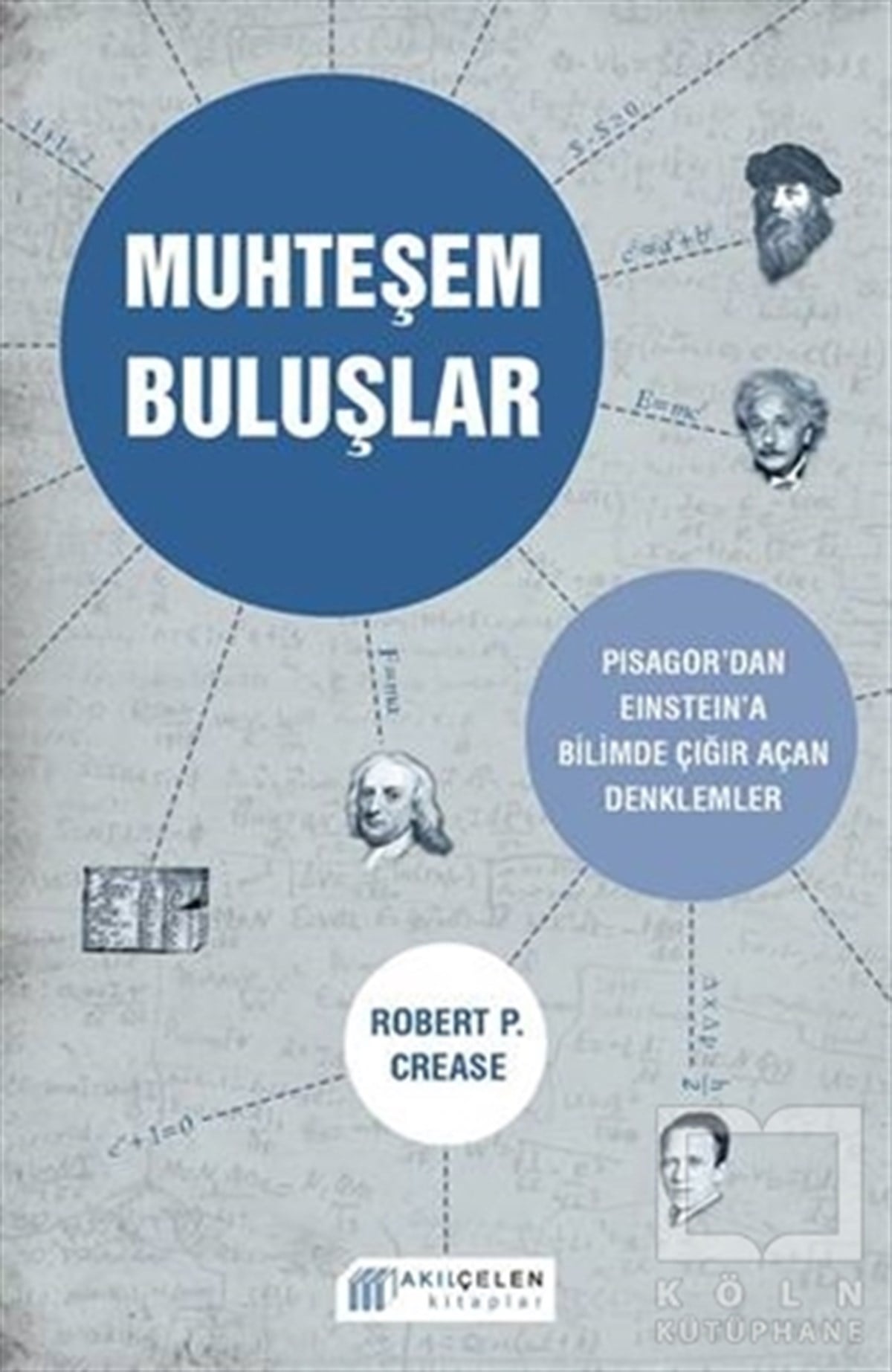 Robert P. CreasePopüler BilimMuhteşem Buluşlar