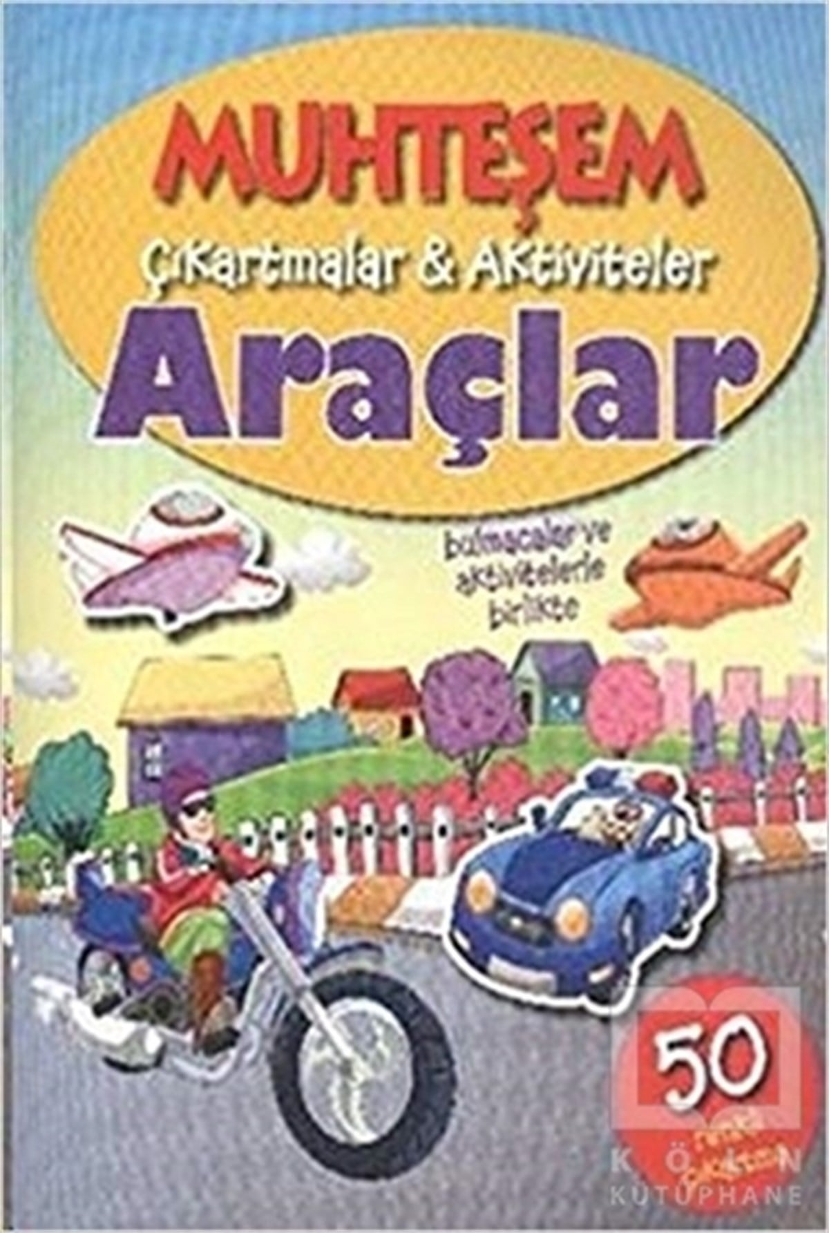 KolektifÇıkartmalı KitaplarMuhteşem Çıkartmalar Aktiviteler - Araçlar