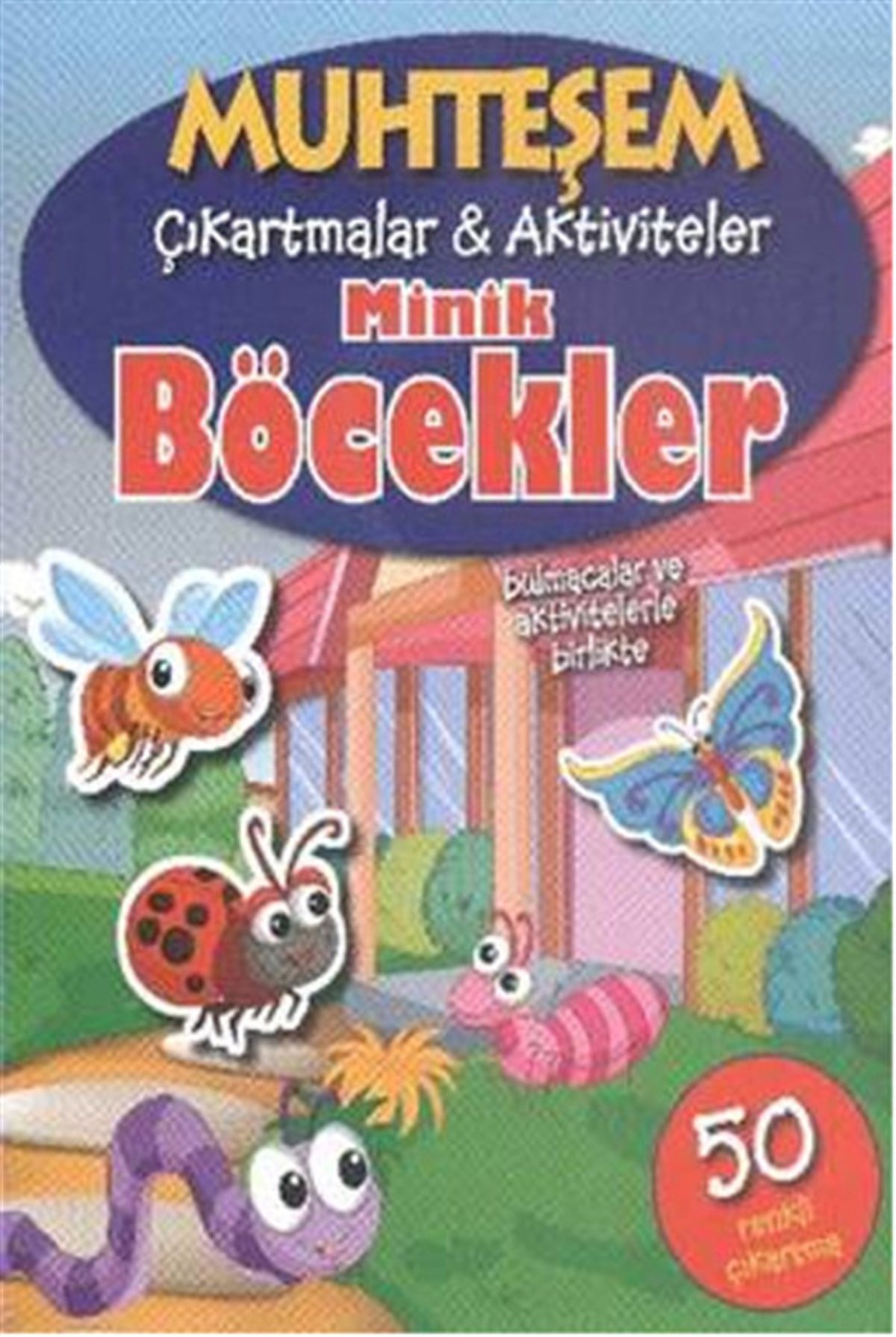 KolektifEtkinlik KitaplarıMuhteşem Çıkartmalar - Aktiviteler Minik Böcekler