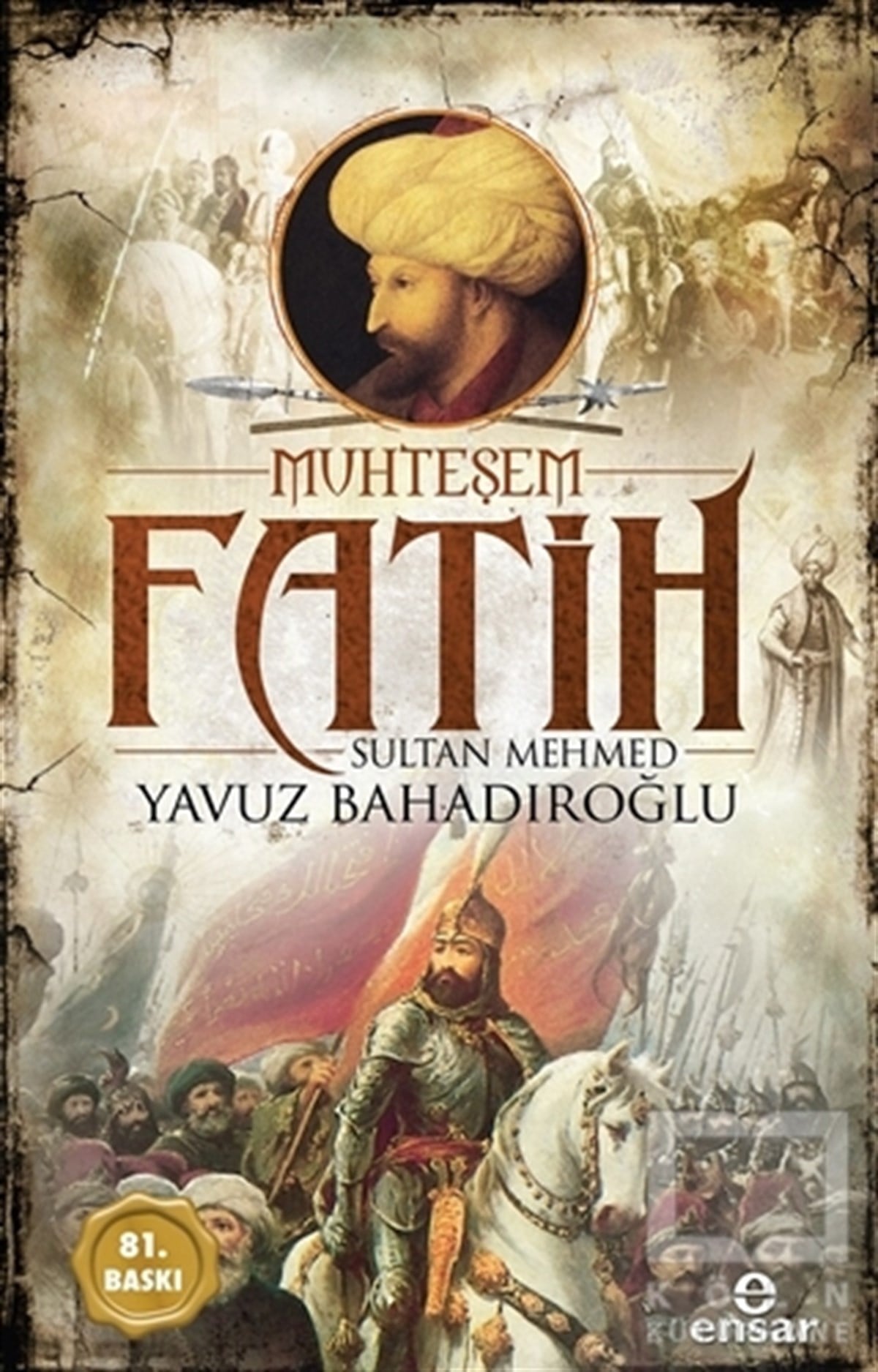 Yavuz BahadıroğluÖnemli Olaylar ve Biyografi - OtobiyografiMuhteşem Fatih Sultan Mehmed