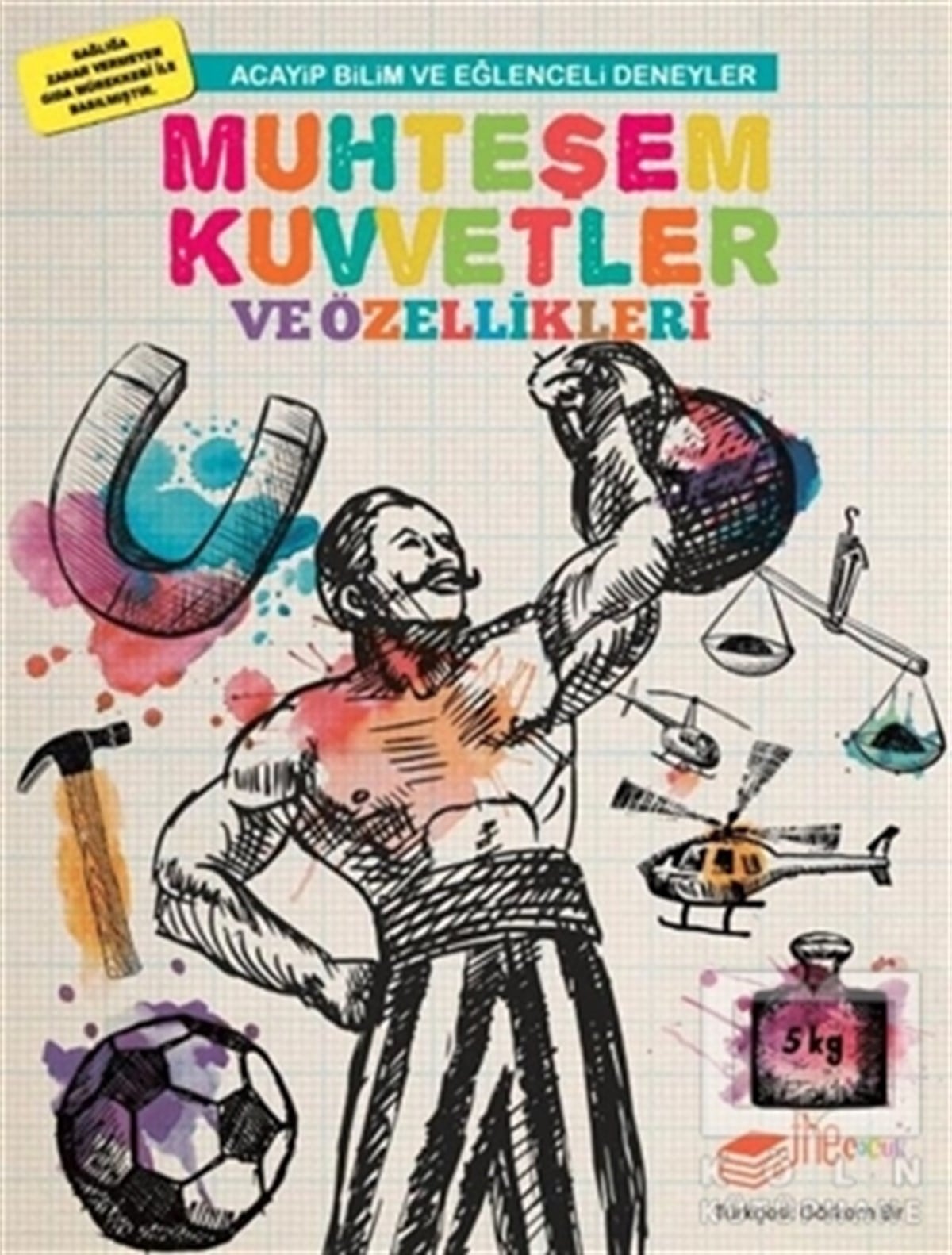 Mike ClarkBilimsel Çocuk KitaplarıMuhteşem Kuvvetler ve Özellikleri
