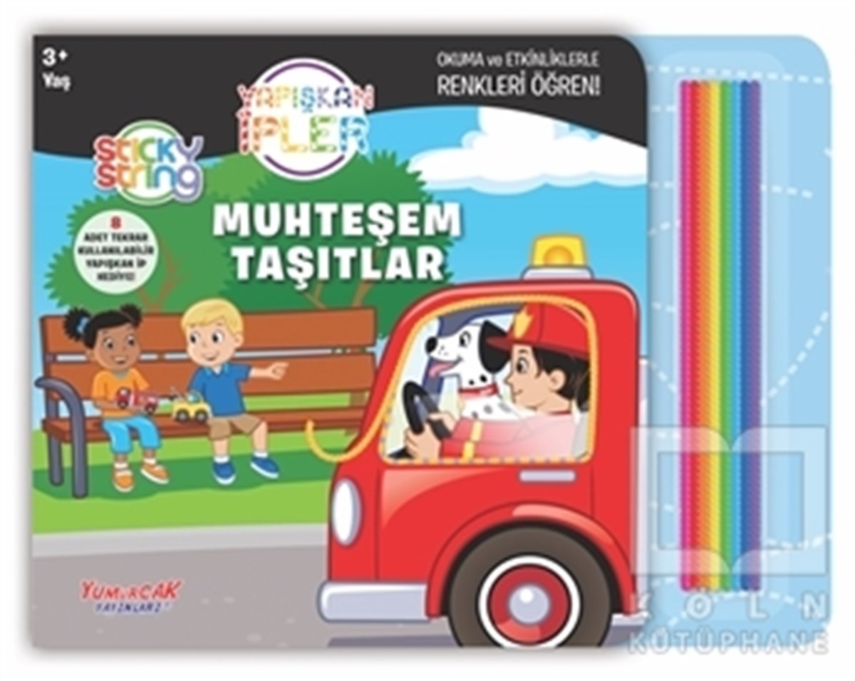 KolektifÇocuk Hikaye KitaplarıMuhteşem Taşıtlar - Yapışkan İpler