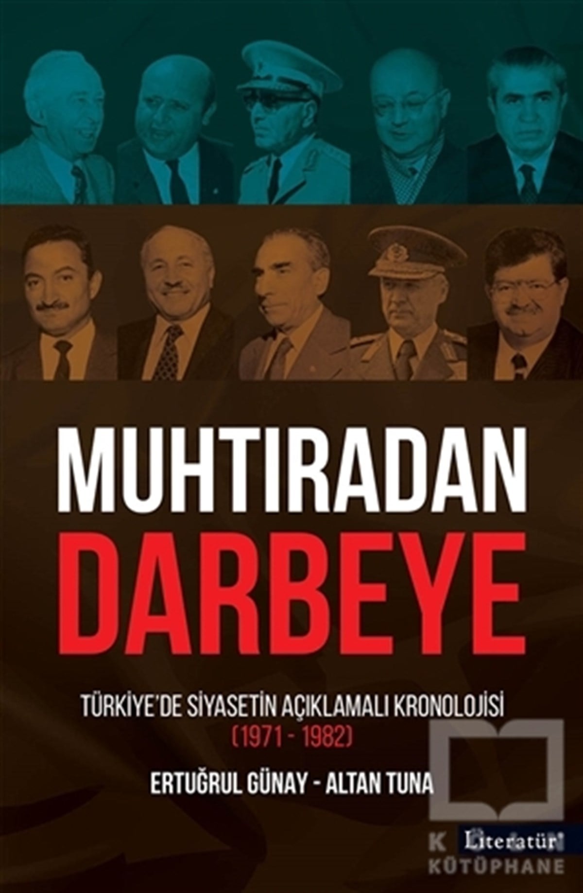 Ertuğrul GünayAraştırma & İnceleme ve Referans KitaplarıMuhtıradan Darbeye