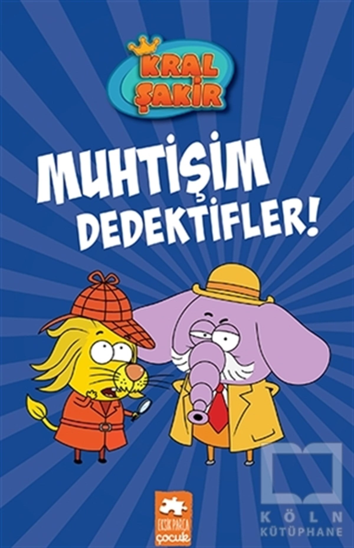 Varol YaşaroğluÇocuk Hikaye KitaplarıMuhtişim Dedektifler! - Kral Şakir 9