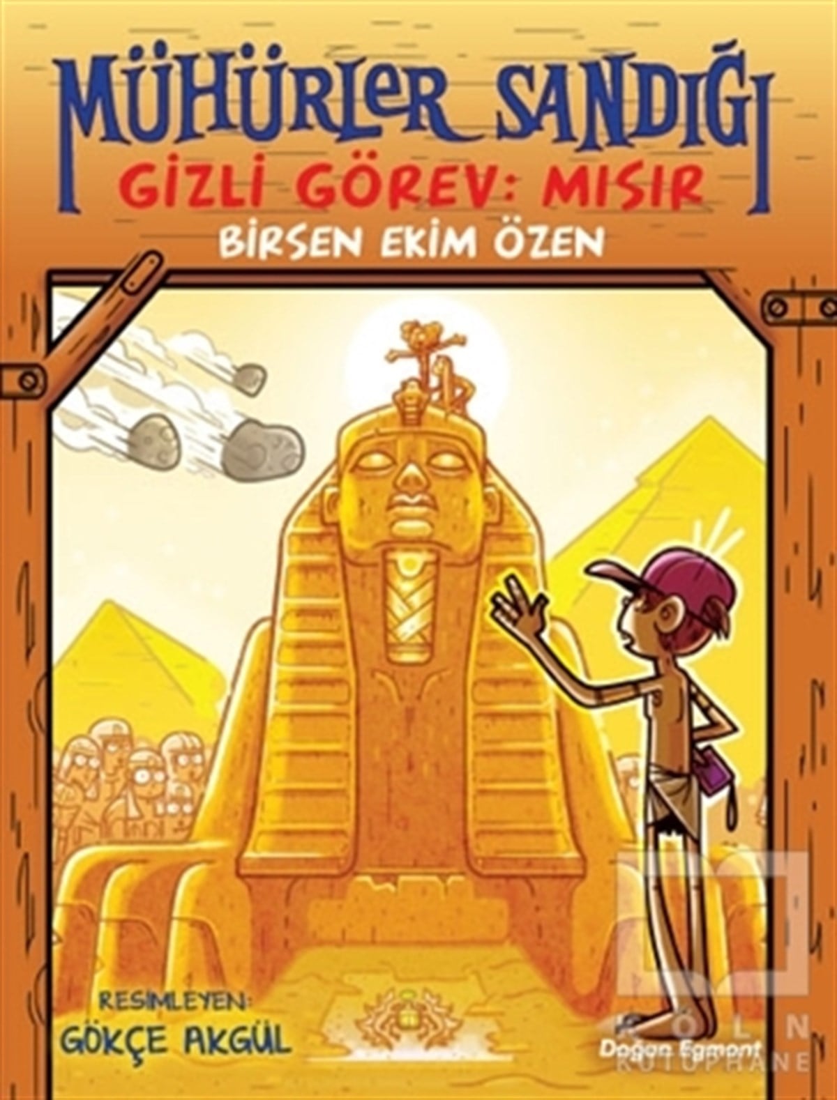 Birsen Ekim ÖzenRoman-ÖyküMühürler Sandığı 2 - Gizli Görev: Mısır