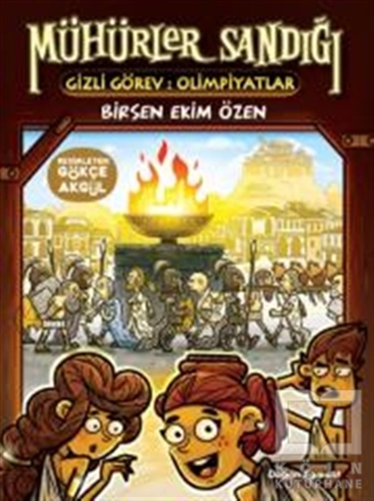 Birsen Ekim ÖzenRoman-ÖyküMühürler Sandığı 3 - Gizli Görev: Olimpiyatlar