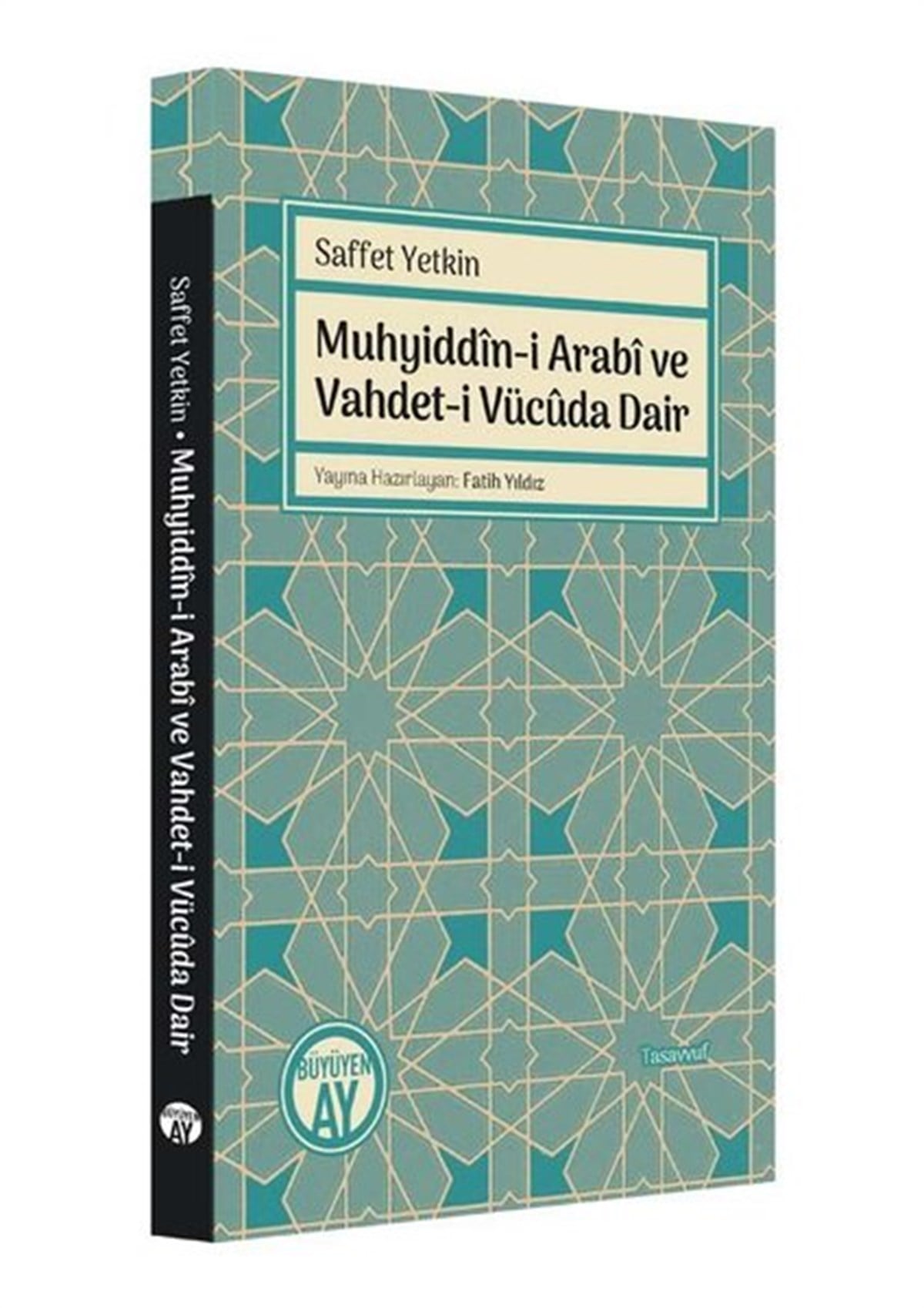 Saffet Yetkinİslami KitaplarMuhyiddin-i Arabi ve Vahdet-i Vücuda Dair