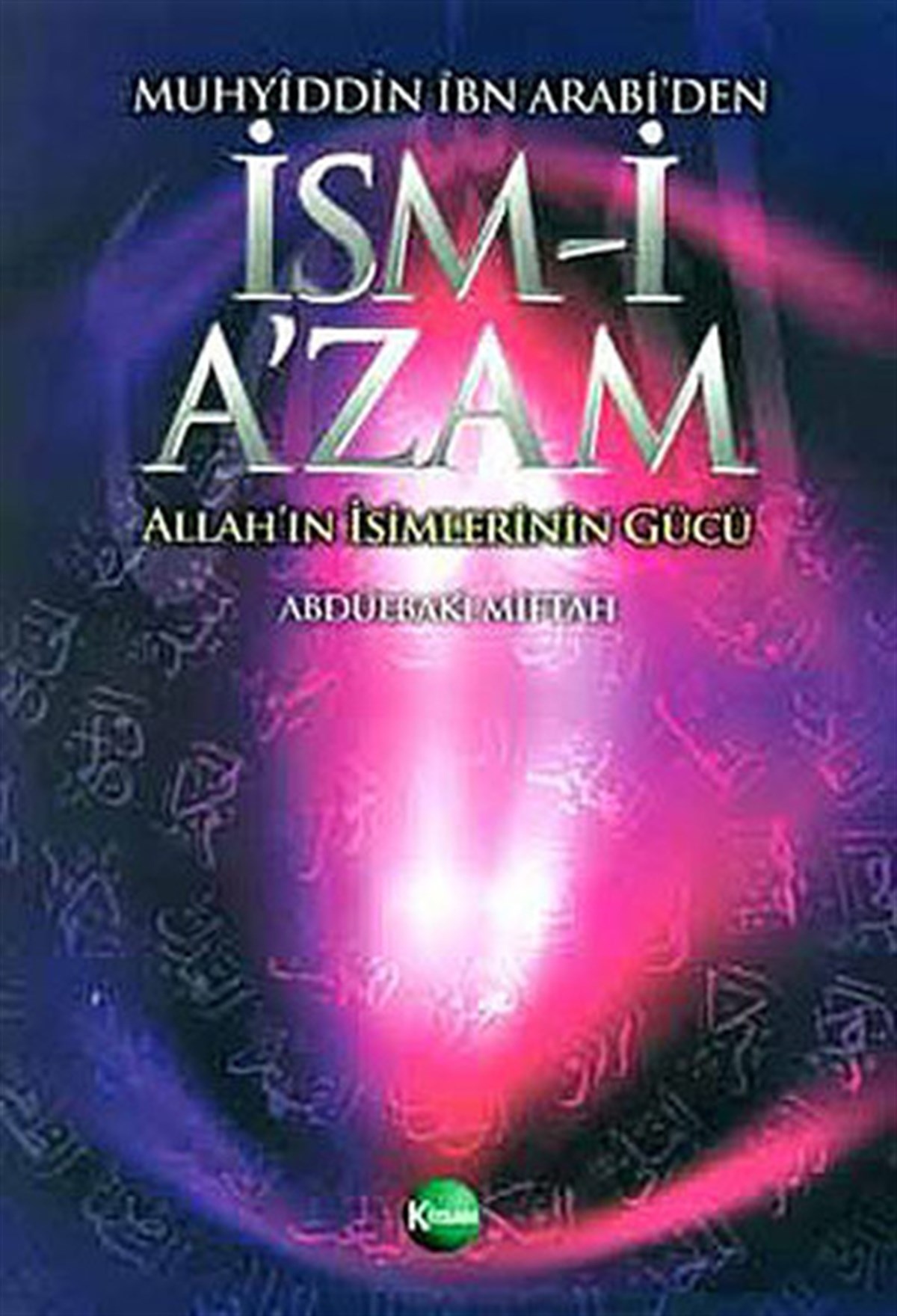 Abdulbaki MiftahTasavvuf KitaplarıMuhyiddin İbn Arabi'den İsm-i A'zam