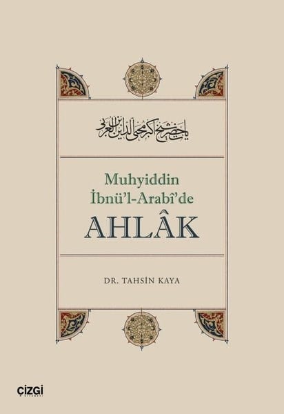 Tahsin KayaFelsefe BilimiMuhyiddin İbnü'l - Arabi'de Ahlak