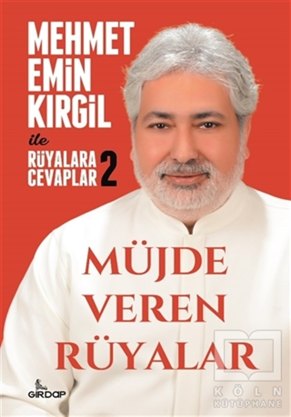 Mehmet Emin KırgilAstroloji KitaplarıMüjde Veren Rüyalar - Rüyalara Cevaplar 2