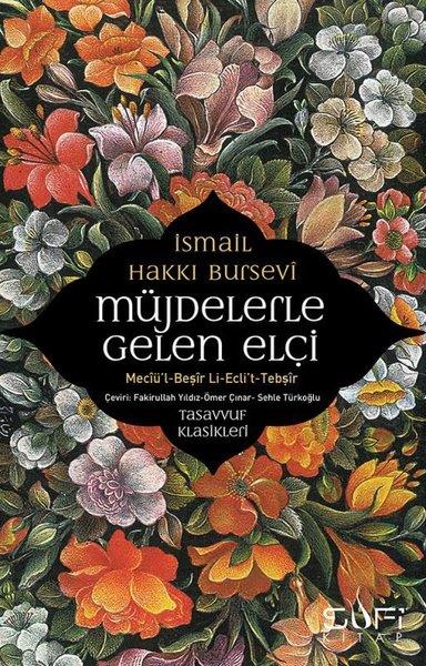 İsmail Hakkı BurseviTasavvuf KitaplarıMüjdelerle Gelen Elçi - Meciü'l - Beşir Li-Ecli't - Tebşir