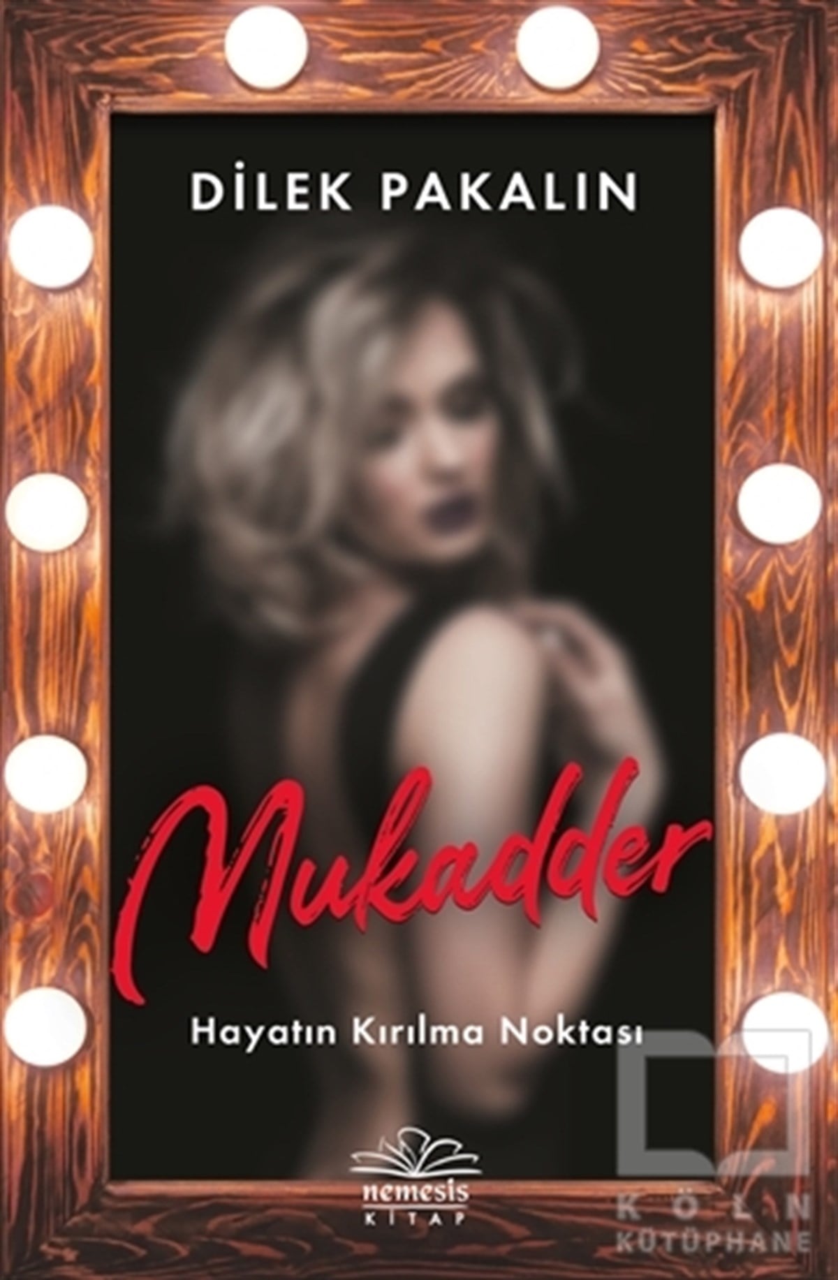Dilek PakalınTürkçe RomanlarMukadder
