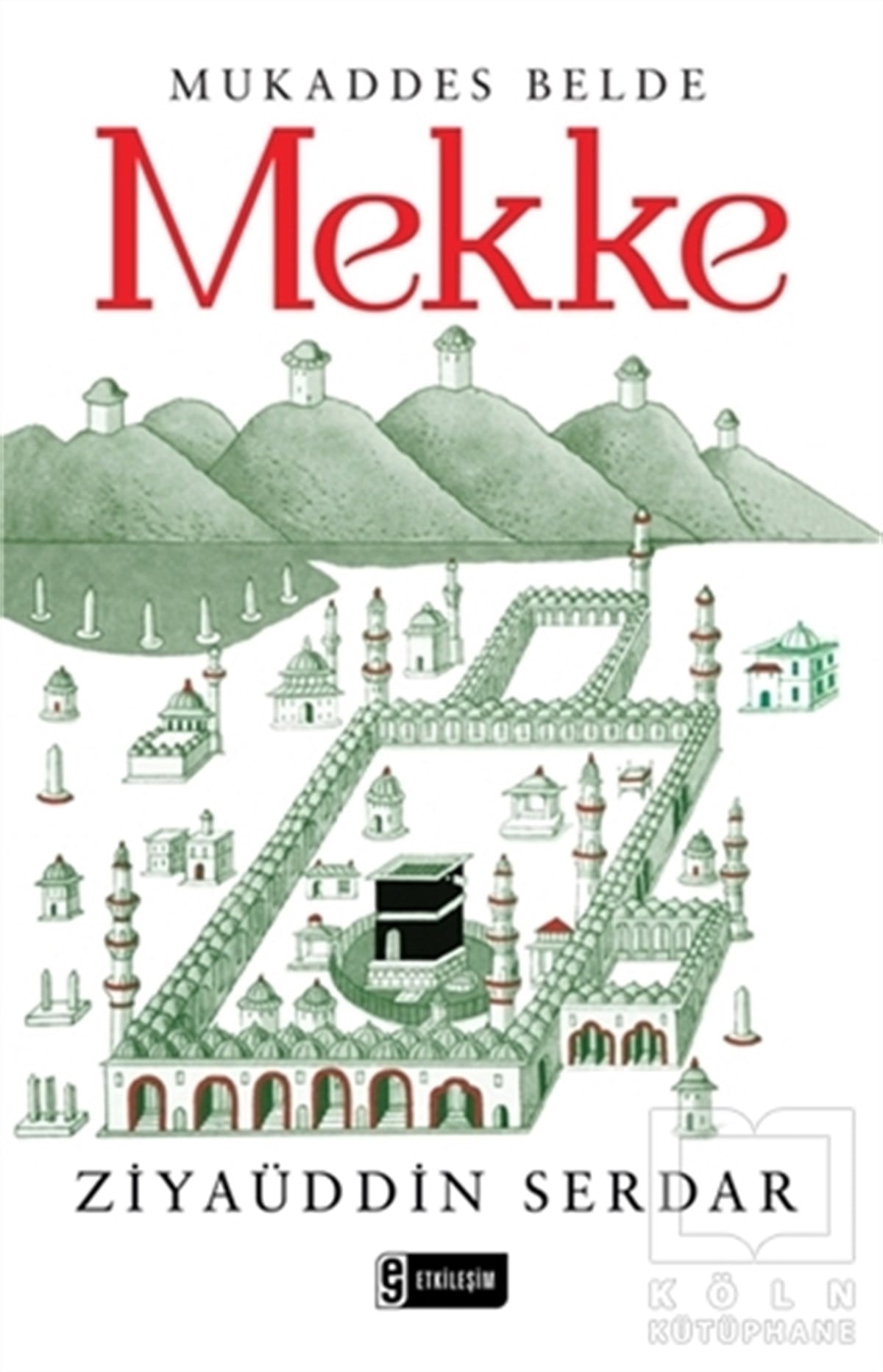 Ziyaüddin SerdarDiğerMukaddes Belde Mekke