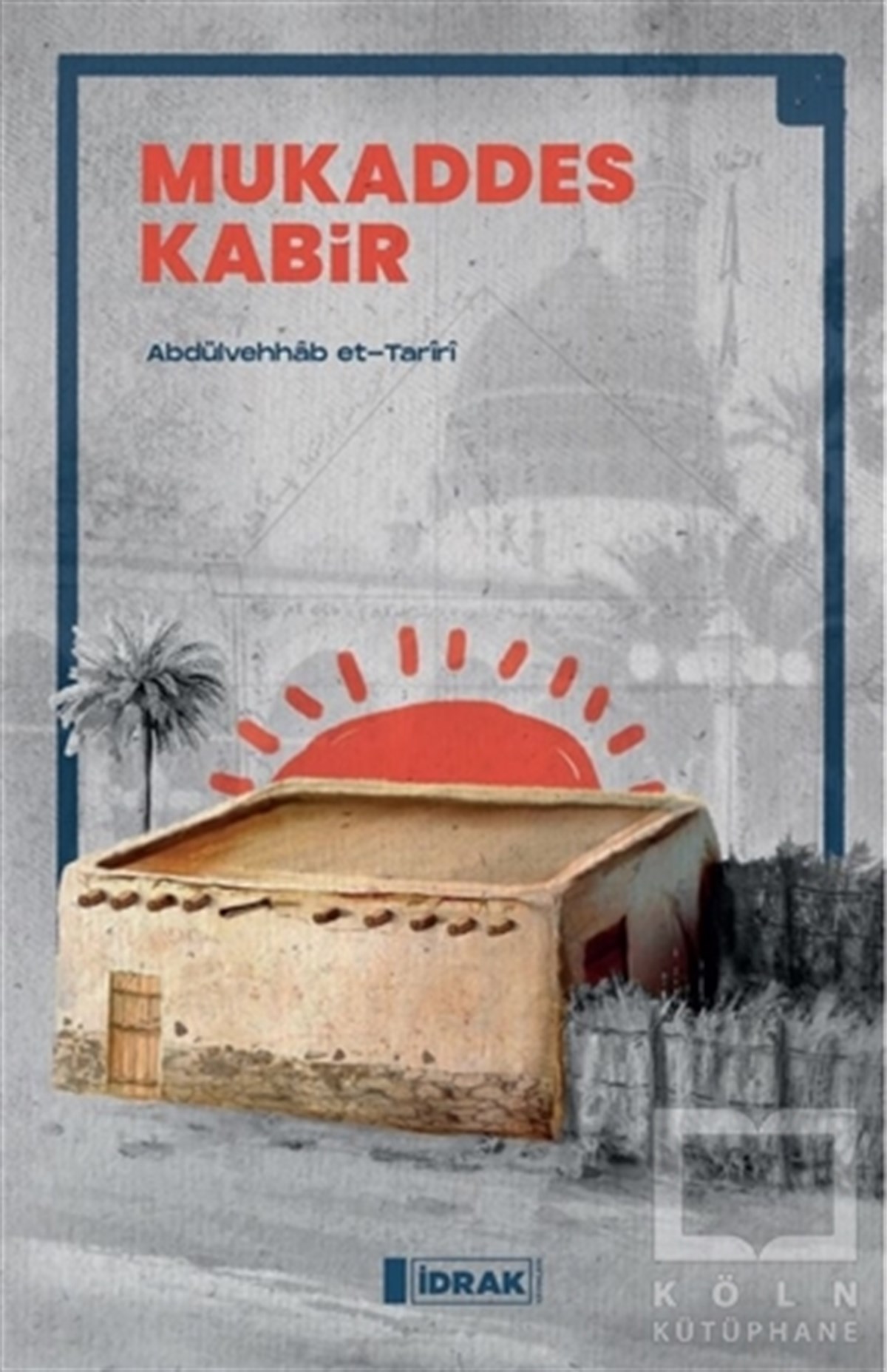 Abdülvehhab et-TaririDiğerMukaddes Kabir