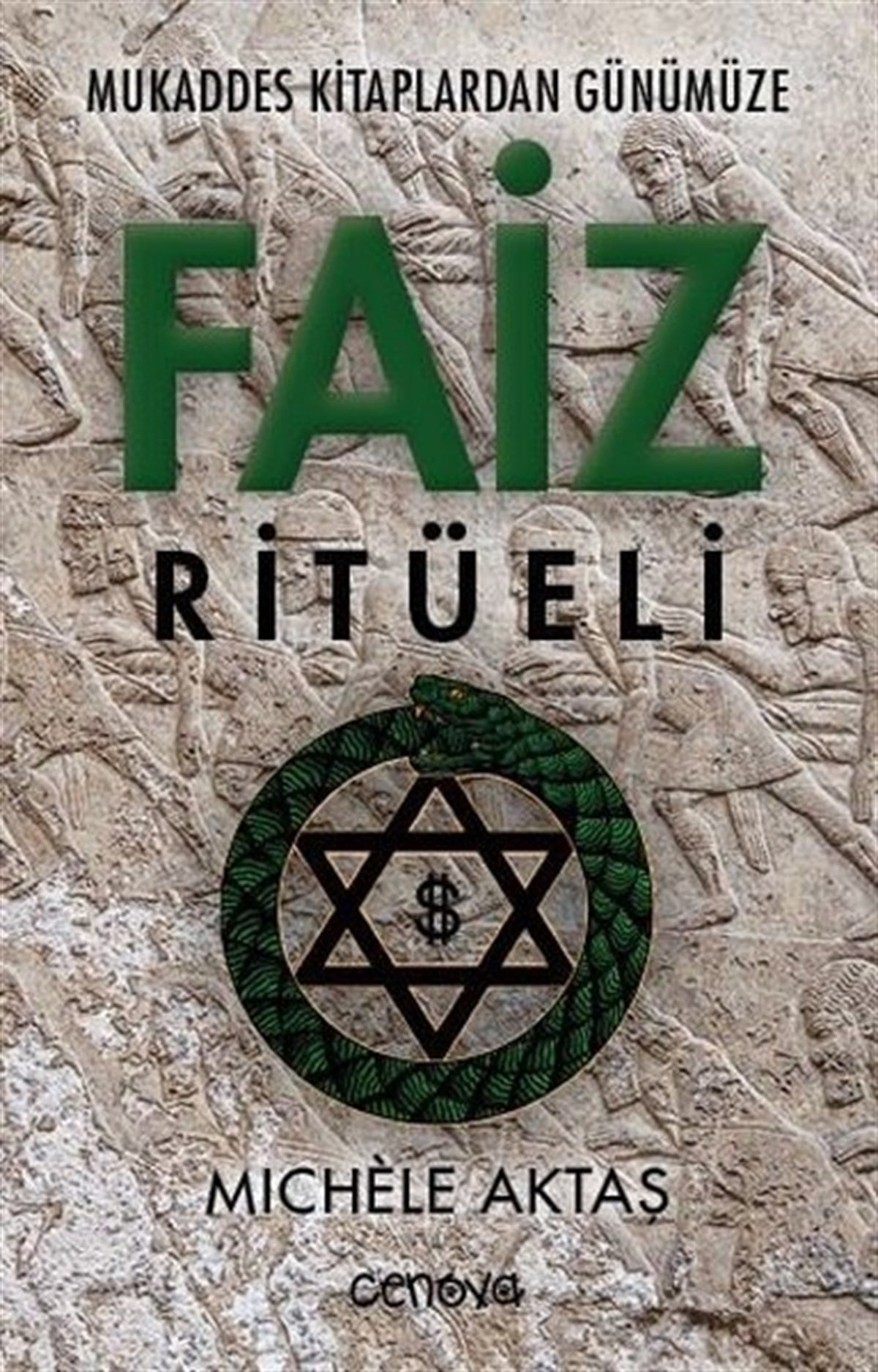 Michele AktaşDünya TarihiMukaddes Kitaplardan Günümüze Faiz Ritüeli