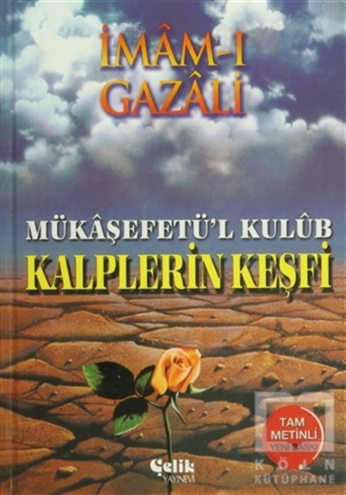 İmam-ı GazaliKuran ve Kuran ÜzerineMükaşefetü’l Kulüb - Kalplerin Keşfi (2. Hamur)