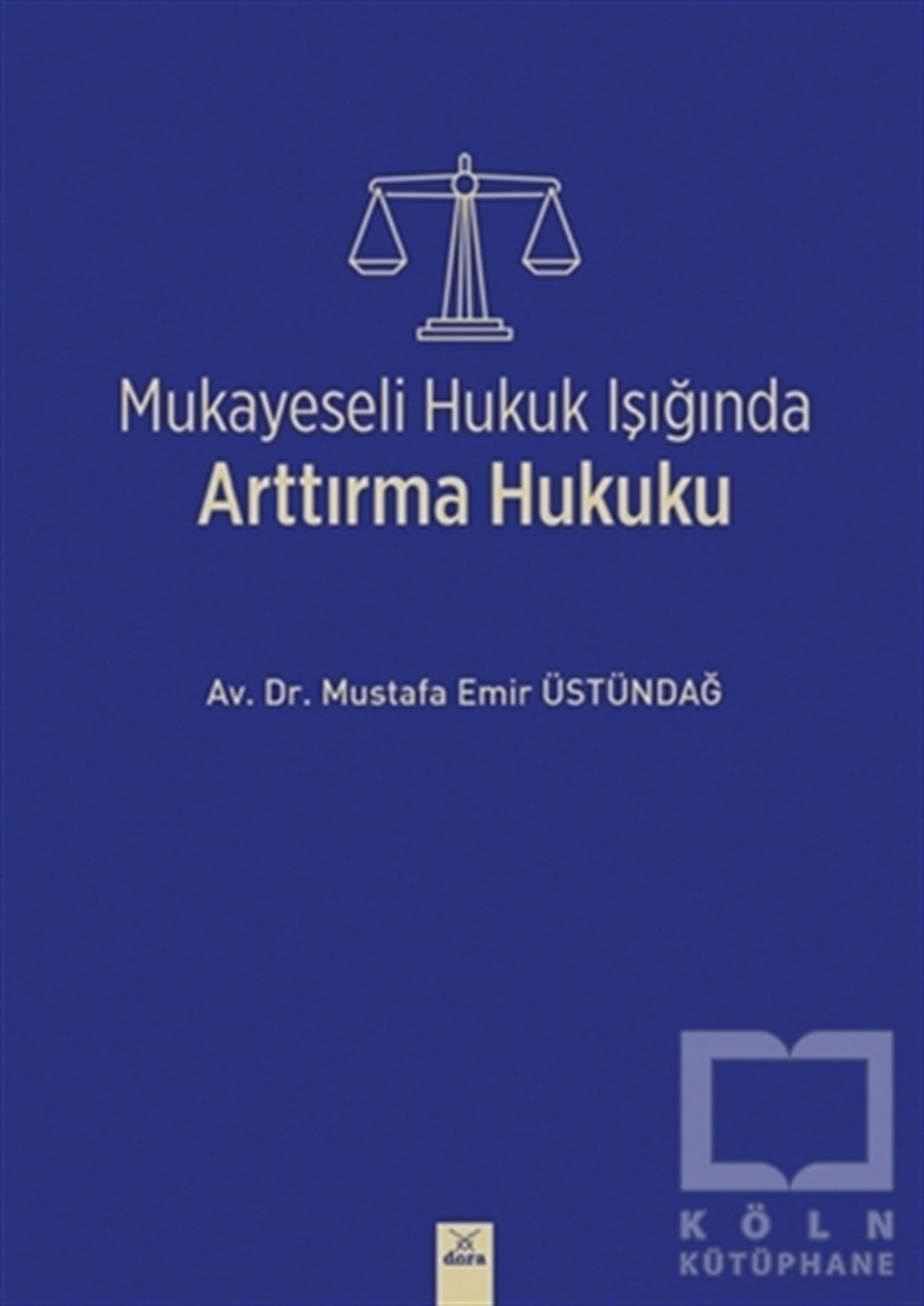 Mustafa Emir ÜstündağKanun KitaplarıMukayeseli Hukuk Işığında Arttırma Hukuku