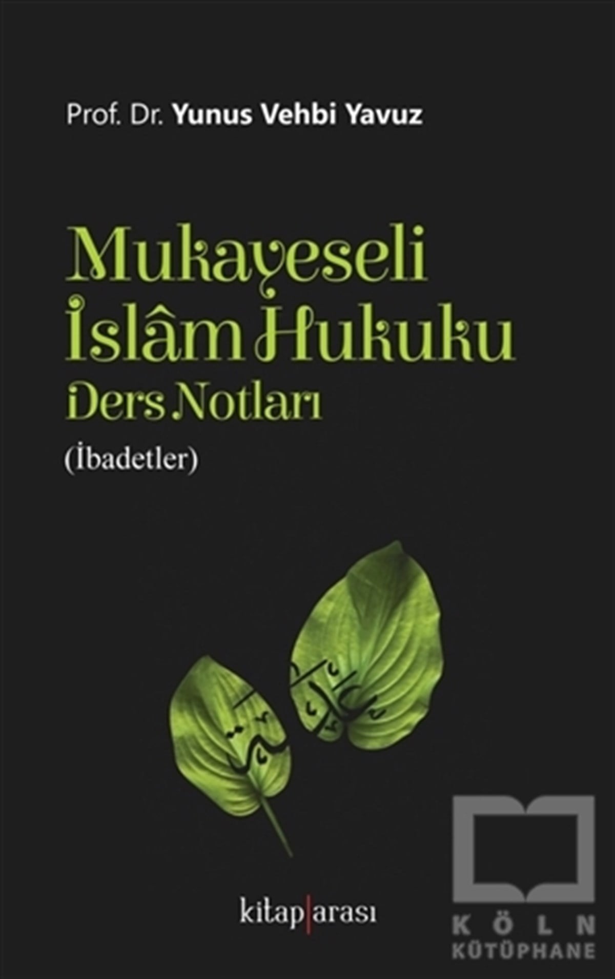 Yunus Vehbi Yavuzİslam HukukuMukayeseli İslam Hukuku Ders Notları (İbadetler)