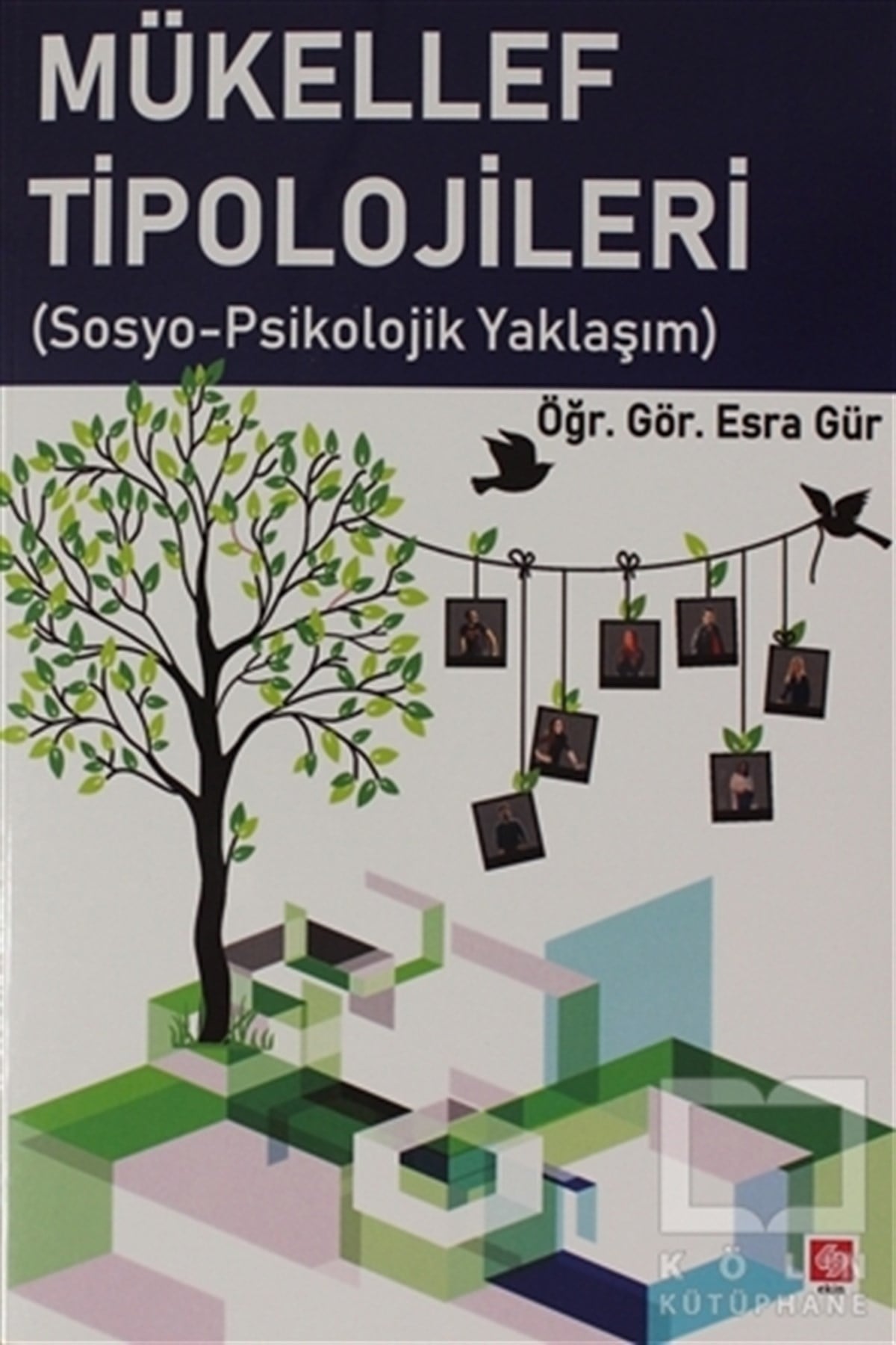 Esra GürHukuk Üzerine KitaplarMükellef Tipolojileri ( Sosyo-Psikolojik Yaklaşam )