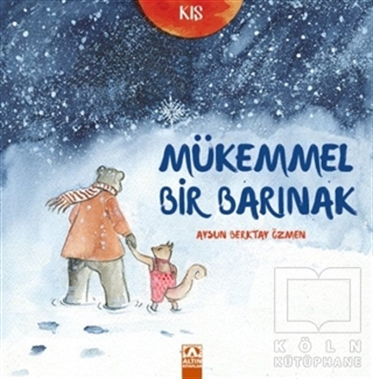 Aysun Berktay ÖzmenHikayelerMükemmel Bir Barınak