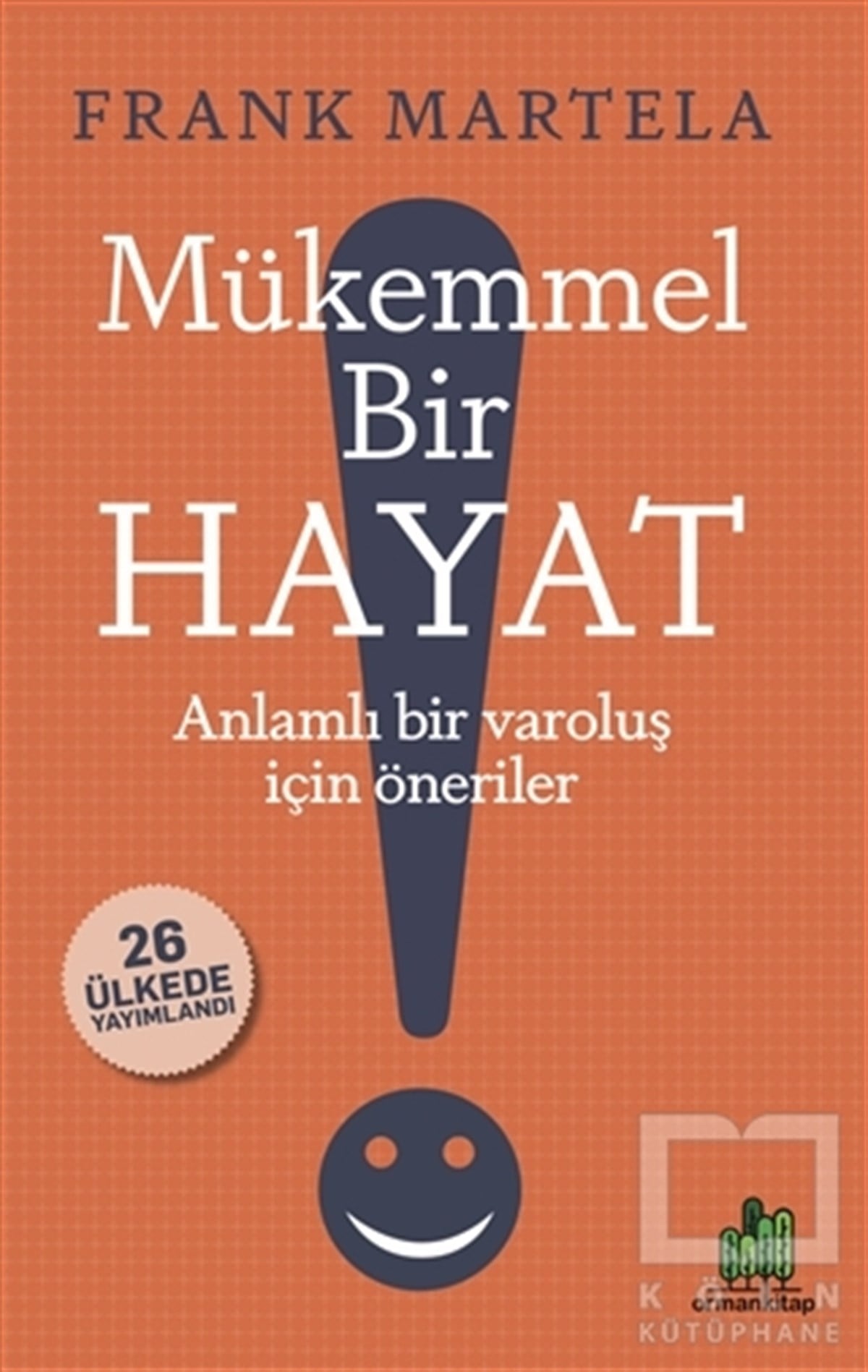 Frank MartelaKişisel Gelişim KitaplarıMükemmel Bir Hayat