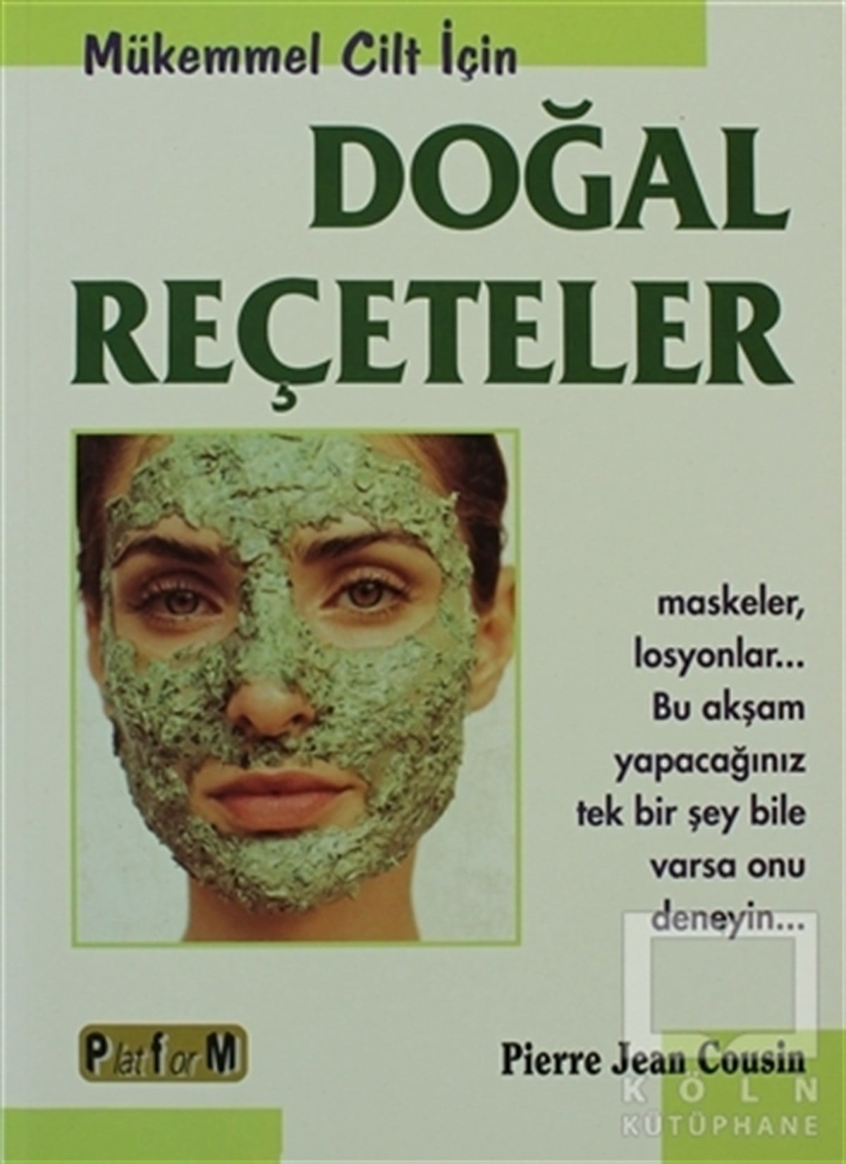 Pierre Jean CousinKişisel GelişimMükemmel Cilt İçin Doğal Reçeteler