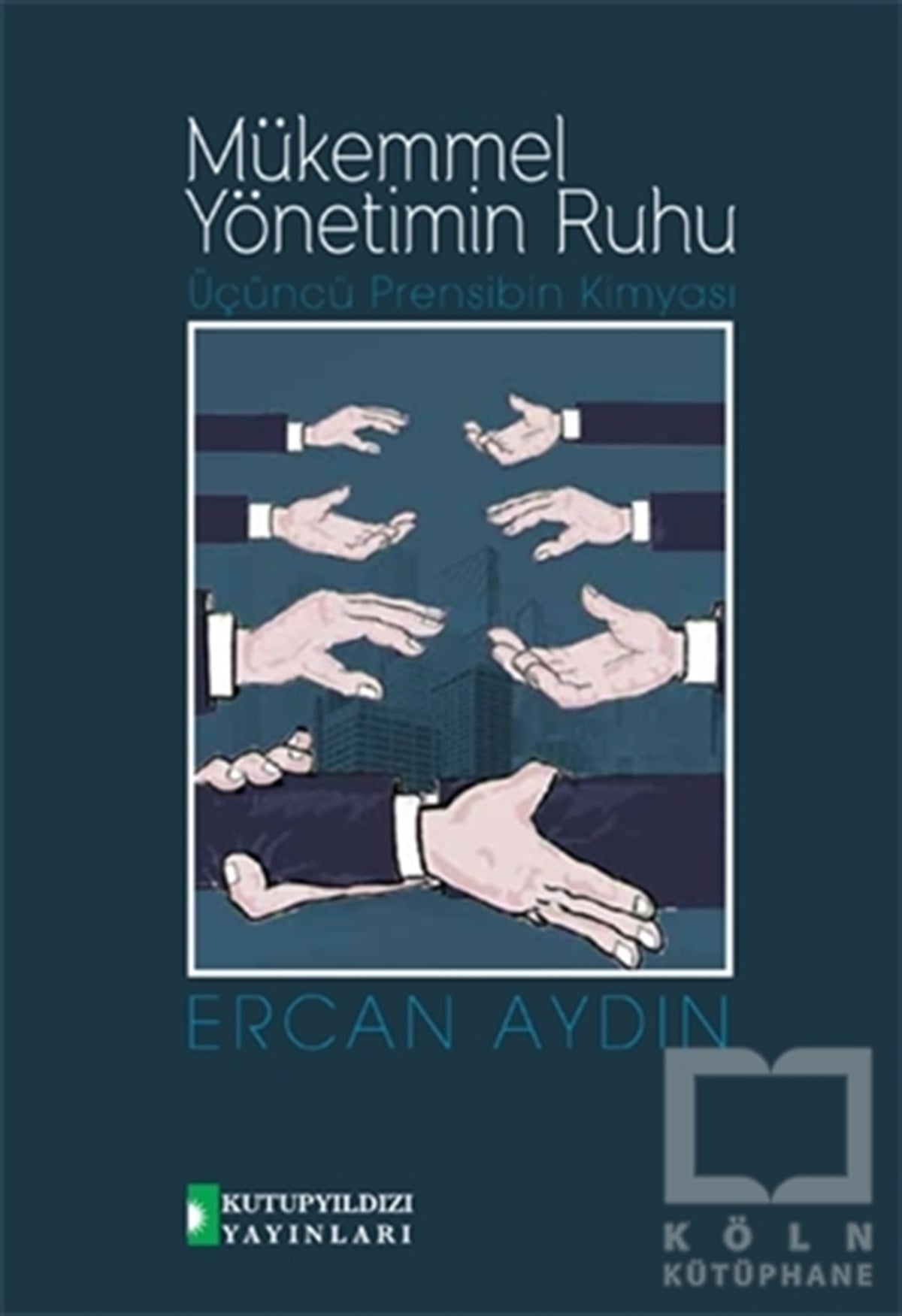 Ercan AydınYönetimMükemmel Yönetimin Ruhu