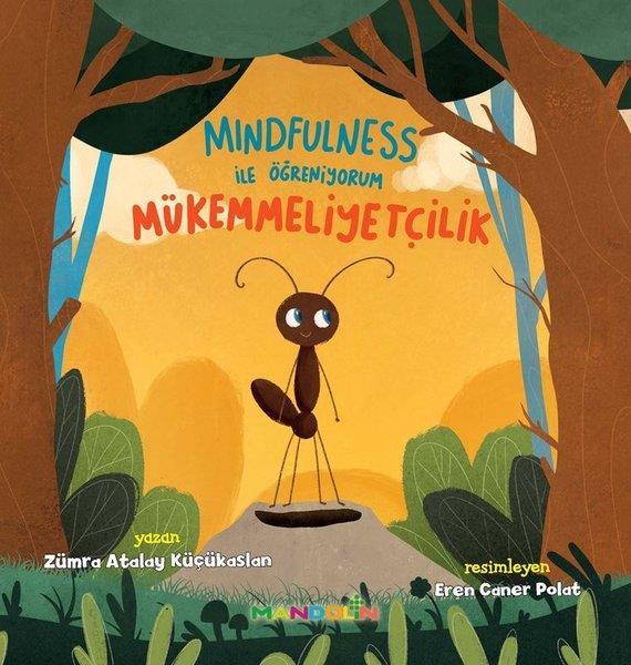 Zümra AtalayEgitim Etkinlik KitaplariMükemmelliyetçilik - Mindfulness İle Öğreniyorum