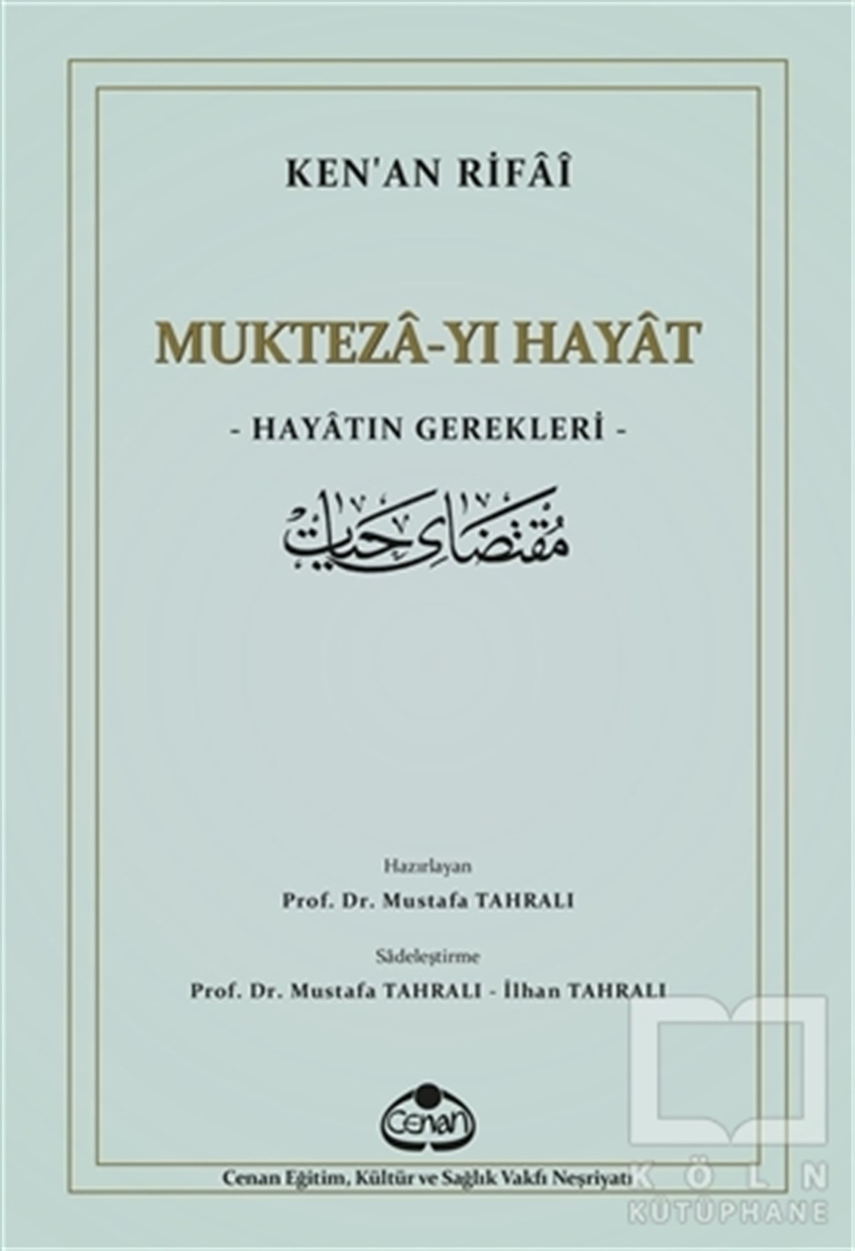 Ken'an Rifaiİslam ve Günümüz İslam Düşüncesi KitaplarıMukteza-yı Hayat - Hayatın Gerekleri