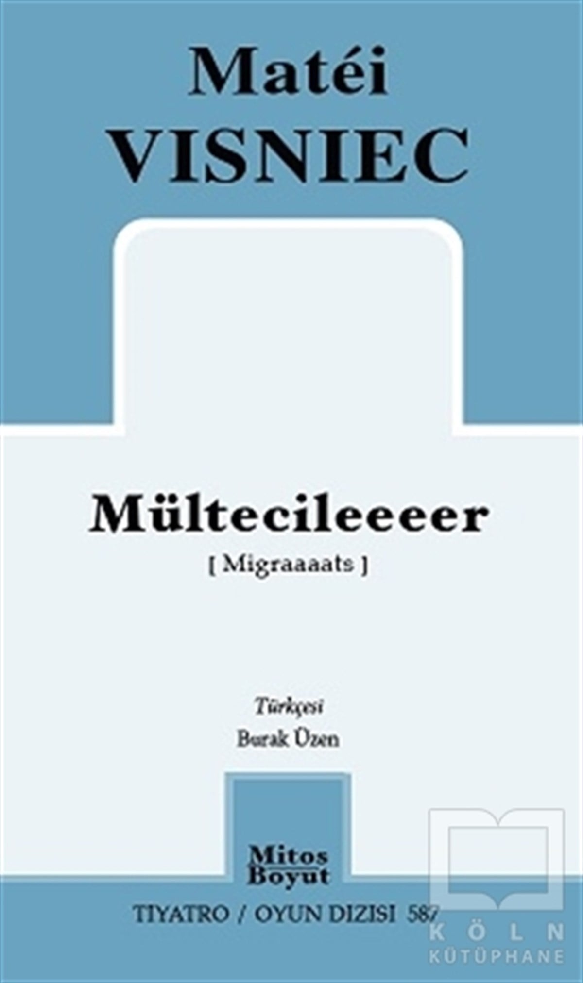 Matei VisniecOyunMültecileeeer