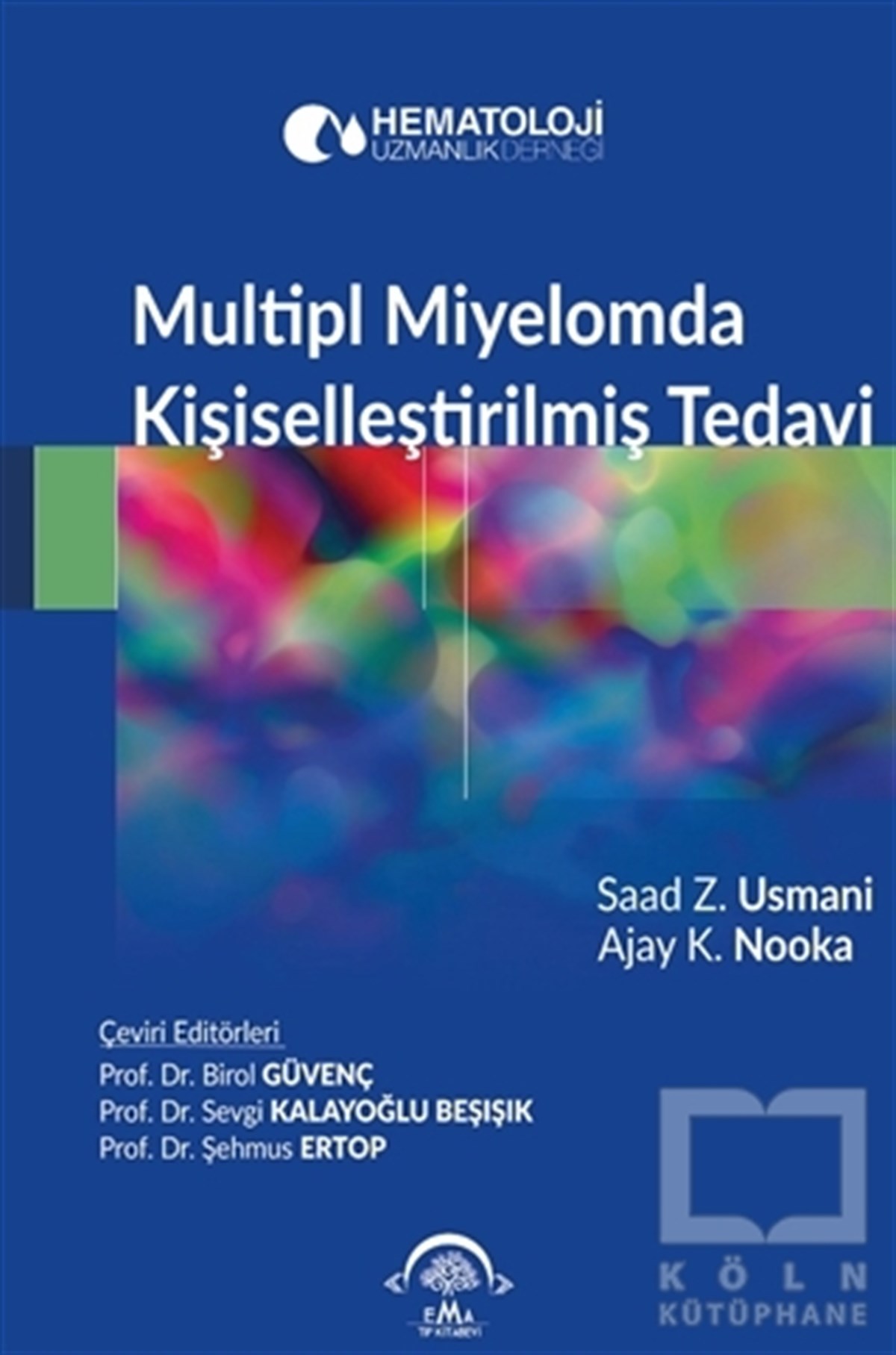 Birol GüvençGenel Sağlık KitaplarıMultipl Miyelomda Kişiselleştirilmiş Tedavi