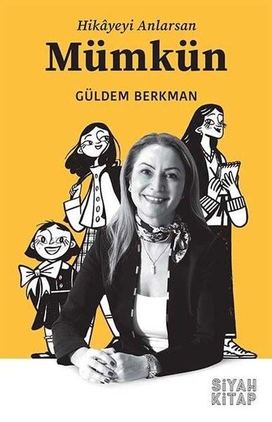 Güldem BerkmanKişisel Gelişim KitaplarıMümkün - Hikayeyi Anlarsan