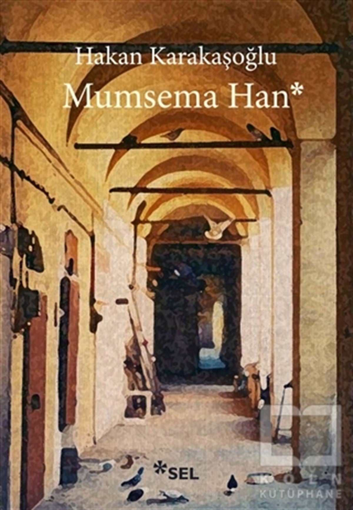 Hakan KarakaşoğluRomanMumsema Han