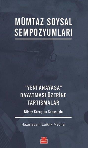 KolektifHukuk Üzerine KitaplarMümtaz Soysal Sempozyumları - Yeni Anayasa Dayatması Üzerine Tartışmalar
