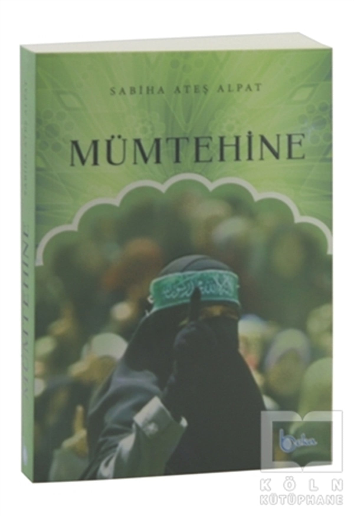 Sabiha Ateş AlpatEdebiyat - RomanMümtehine