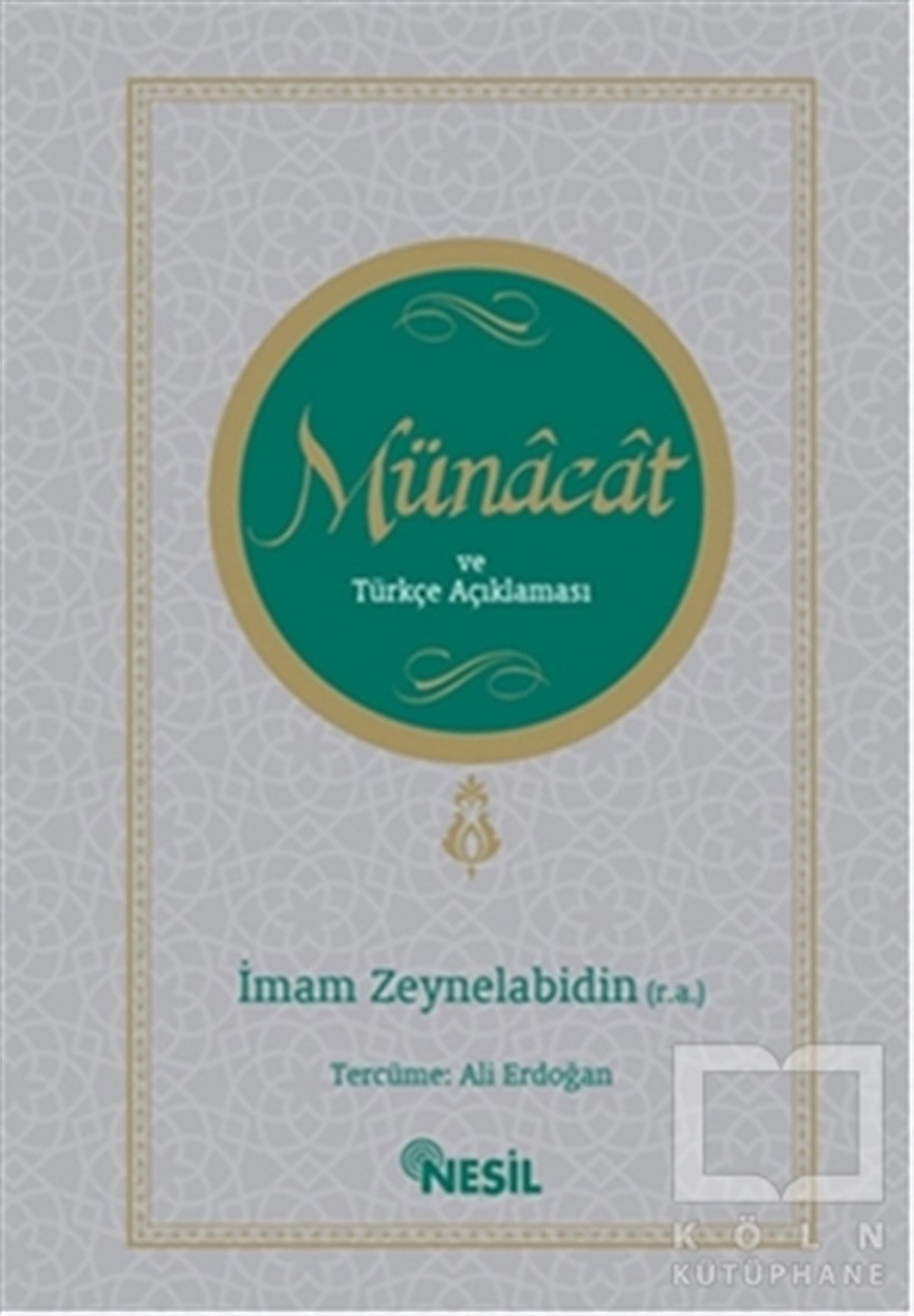 İmam Ali Zeynelabidinİslam EğitimiMünacat ve Türkçe Açıklaması