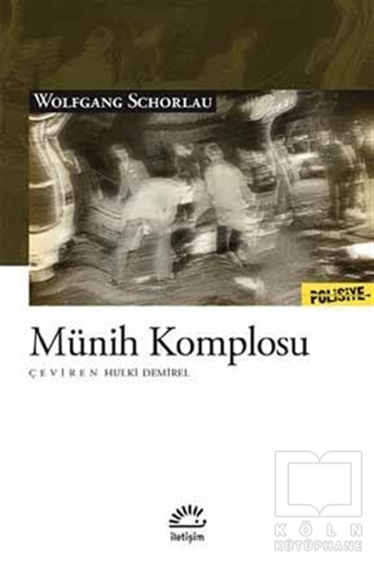 Wolfgang SchorlauPolisiyeMünih Komplosu