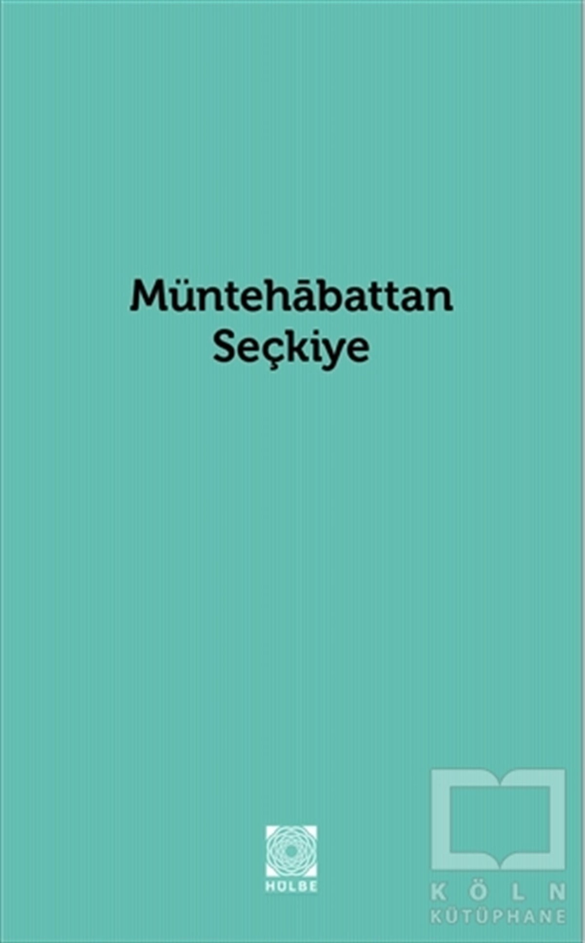 Sinan UluantAnı & Mektup & Günlük KitaplarıMüntehabattan Seçkiye