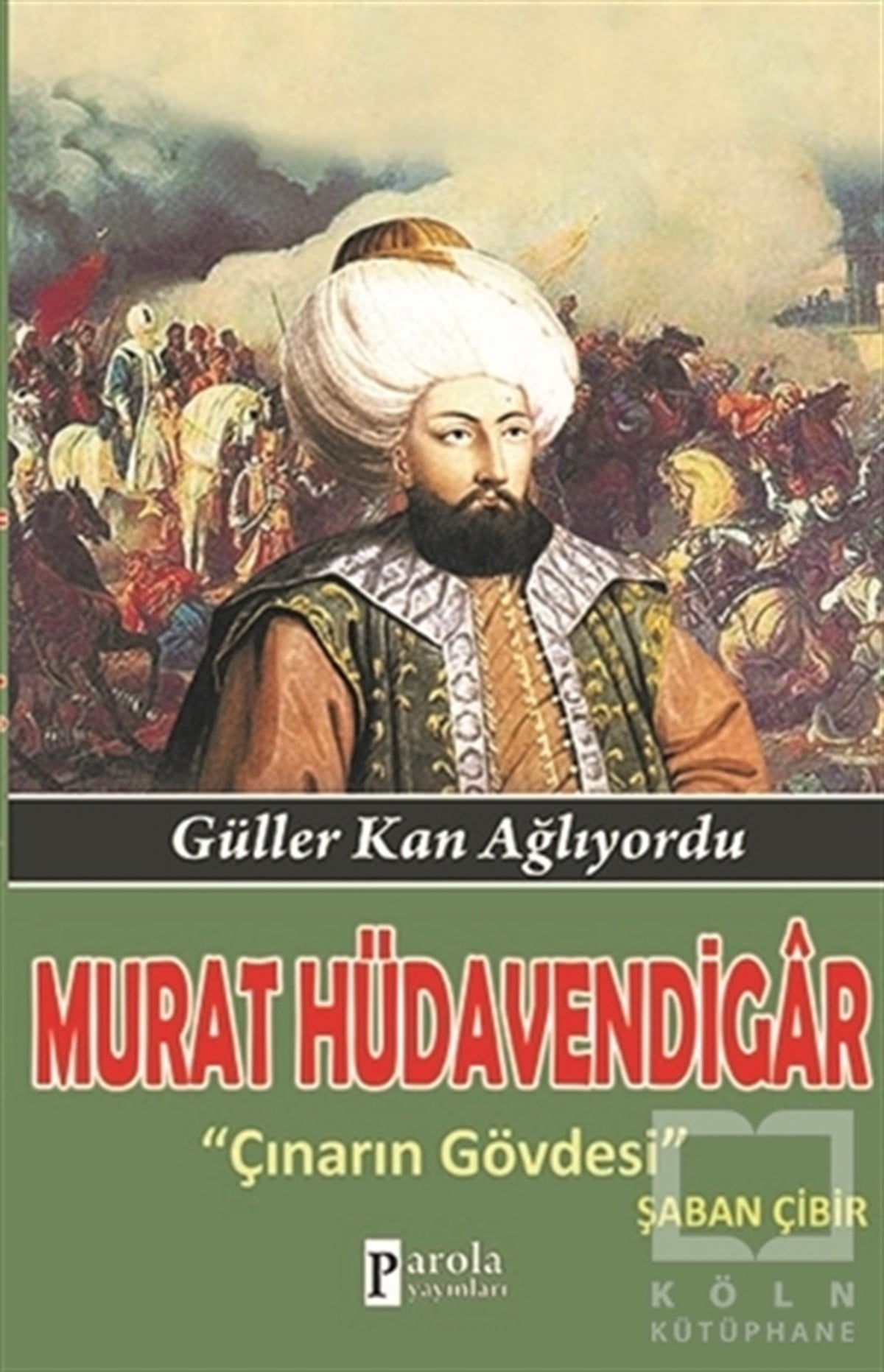 Şaban ÇibirTarihsel RomanlarMurat Hüdavendigar