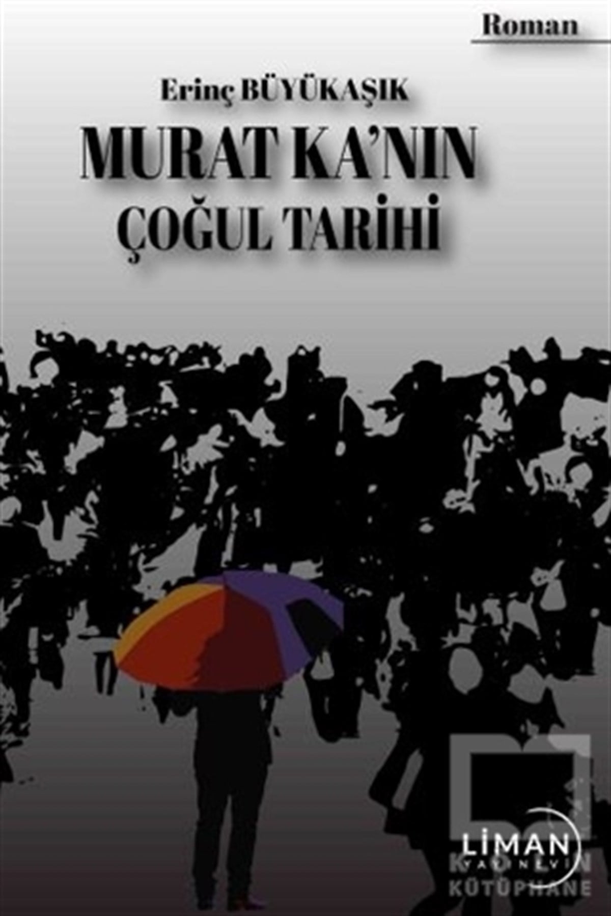 Erinç BüyükaşıkTürkçe RomanlarMurat Ka'nın Çoğul Tarihi