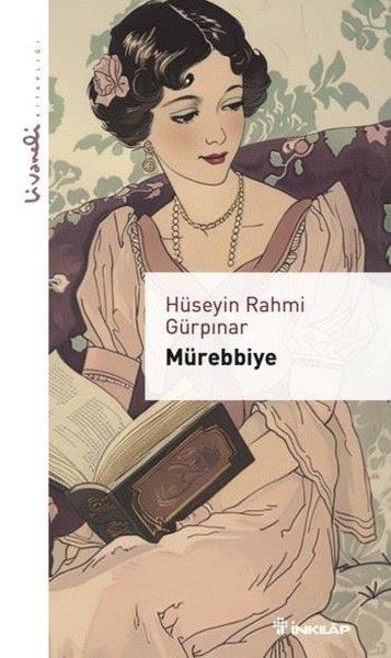 Hüseyin Rahmi GürpınarTürk KlasikleriMürebbiye - Livaneli Kitaplığı
