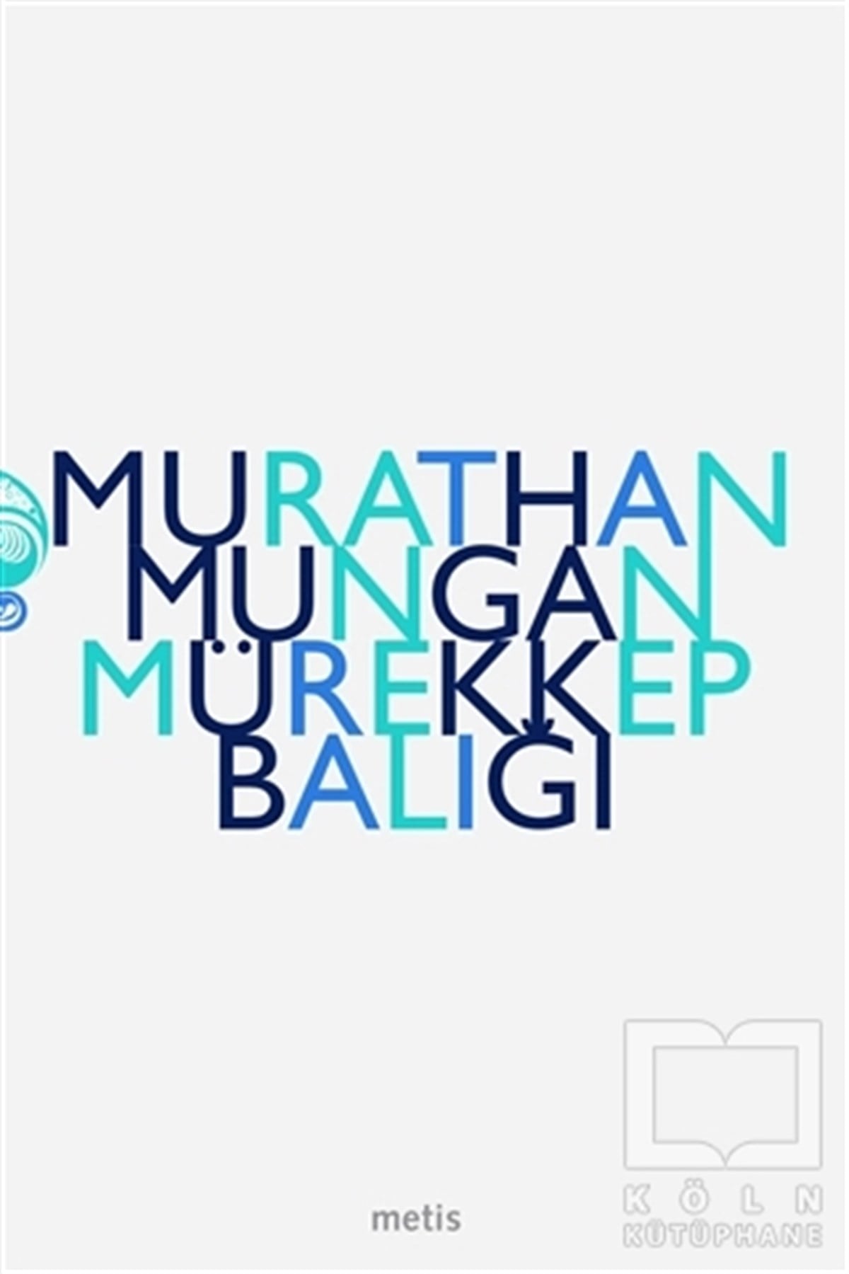 Murathan MunganRomanMürekkep Balığı