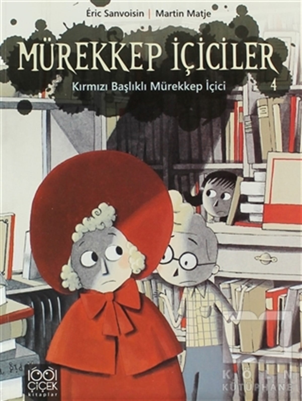 Eric SanvoisinRoman-ÖyküMürekkep İçiciler Cilt 4 - Kırmızı Başlıklı Mürekkep İçici