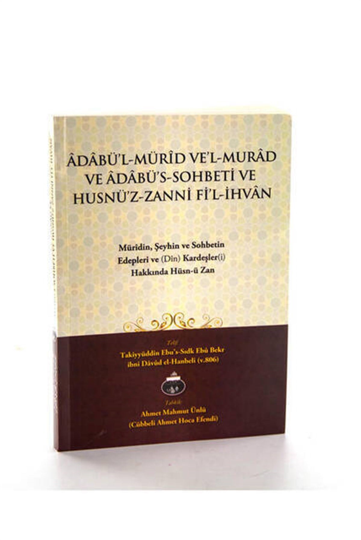 Müridin, Şeyhin ve Sohbetin Edepleri - Kardeşler Hakkında Hüsn-ü Zan