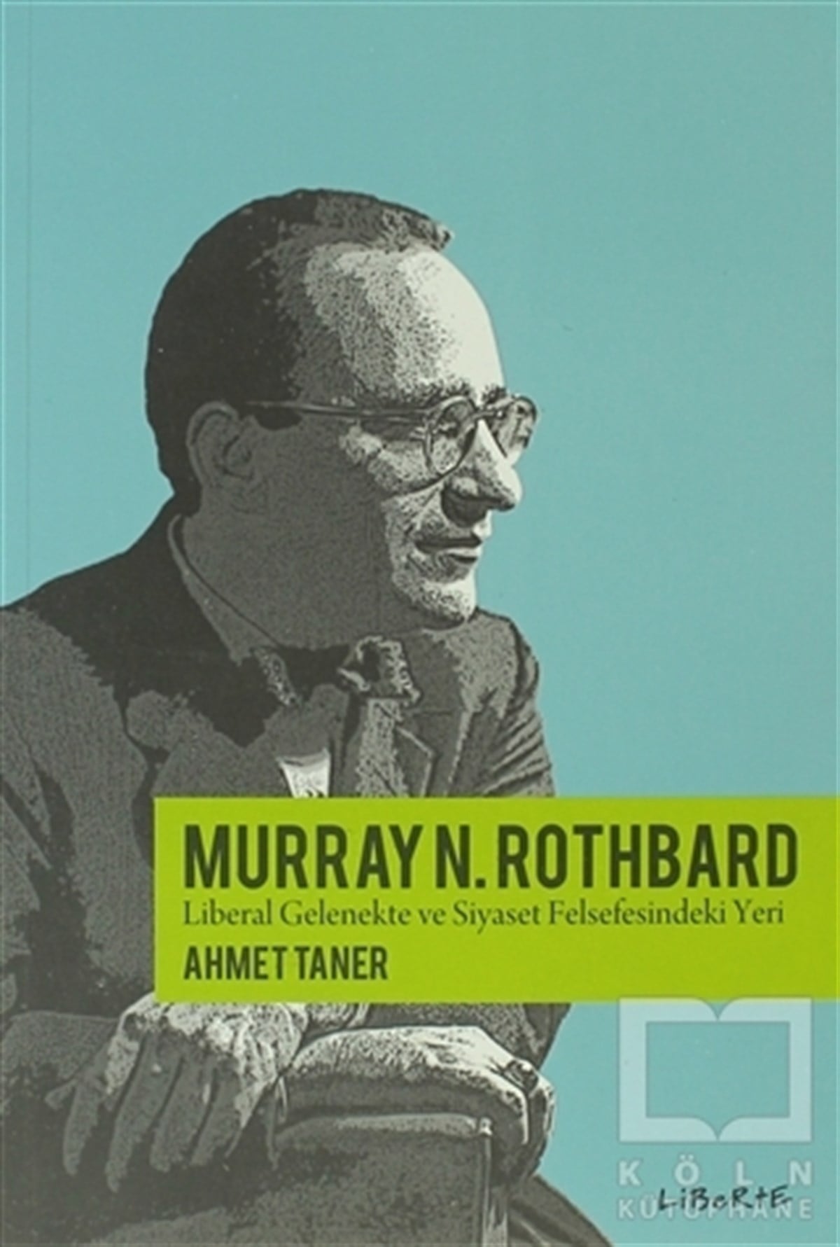 Ahmet TanerSiyaset FelsefesiMurray Rothbard