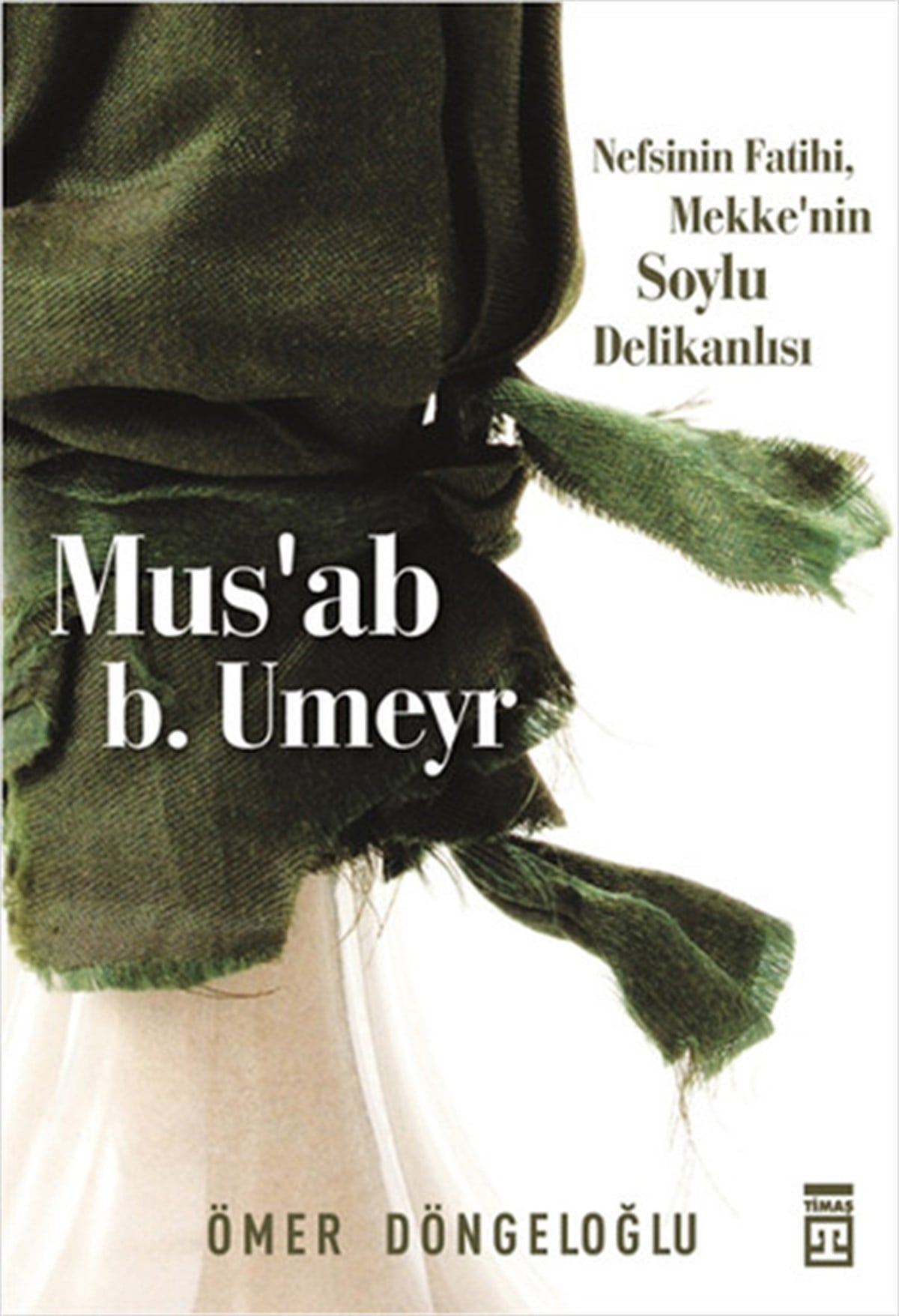 Ömer DöngeloğluMüslümanlıkla İlgili KitaplarMus’ab b. Umeyr